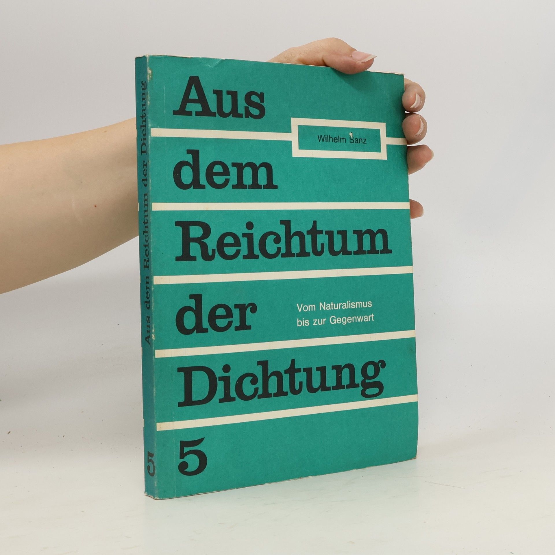 Wilhelm Sanz Aus dem Reichtum der Dichtung