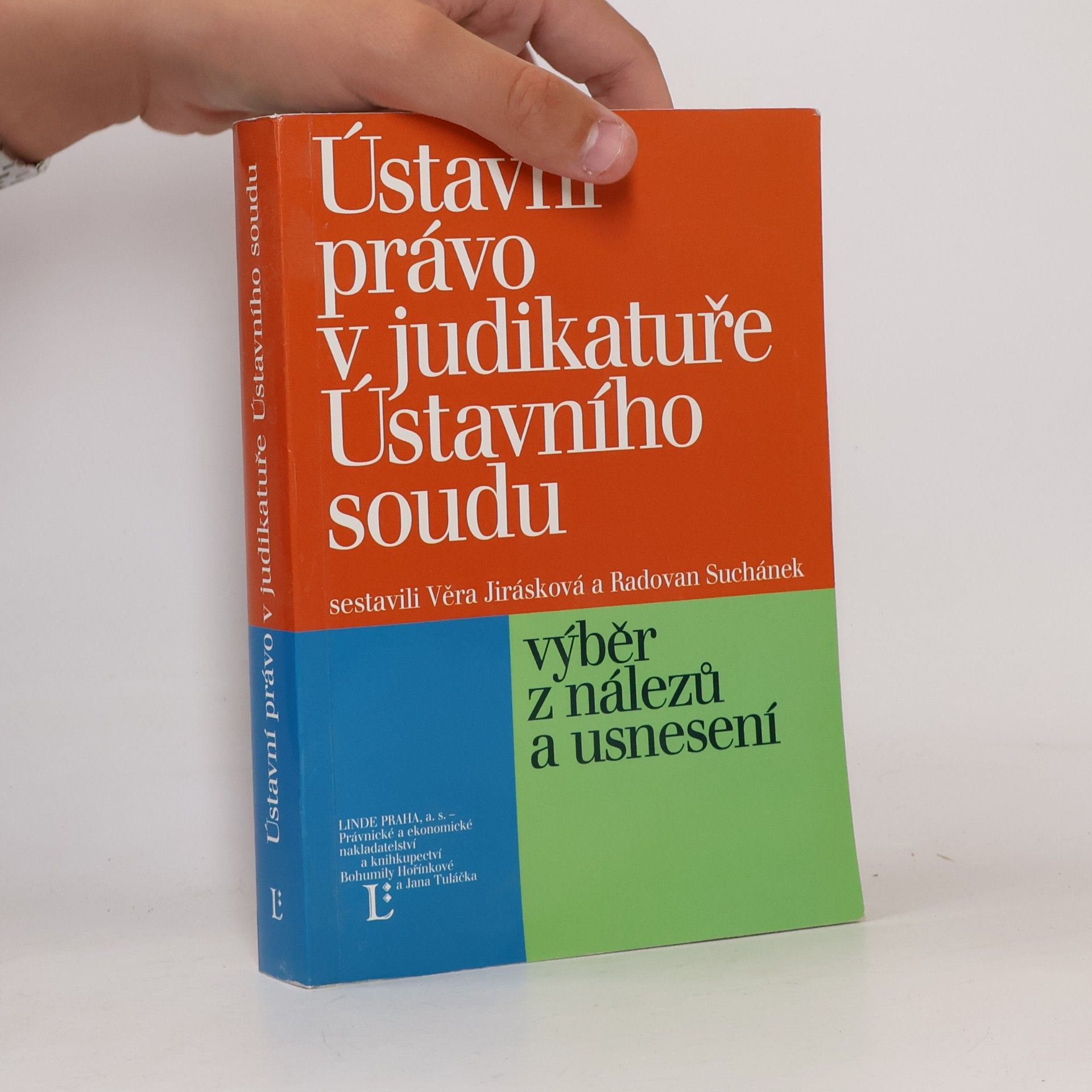 Radovan Suchánek Ústavní právo v judikatuře Ústavního soudu: Výběr z nálezů a usnesení