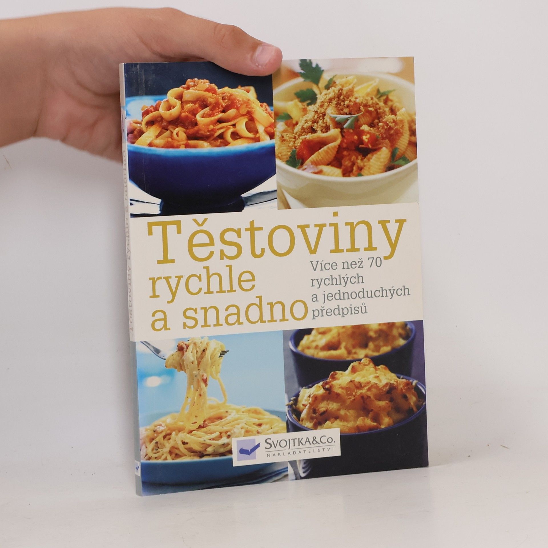Kolektiv autorů Těstoviny rychle a snadno