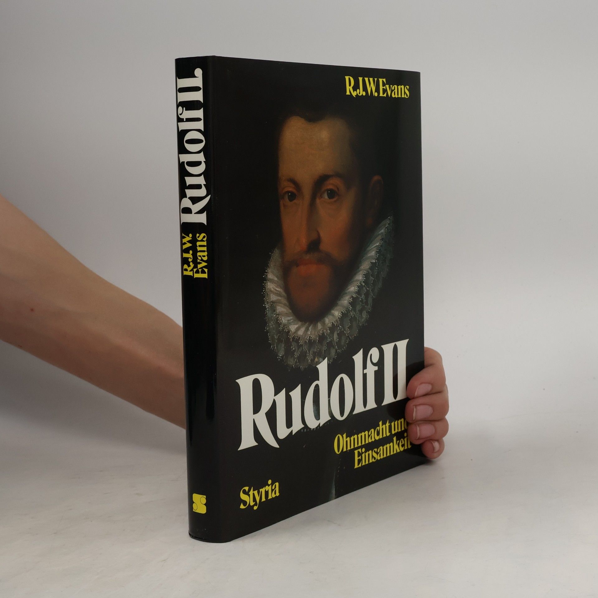Robert J. W. Evans Rudolf II. Ohnmacht und Einsamkeit