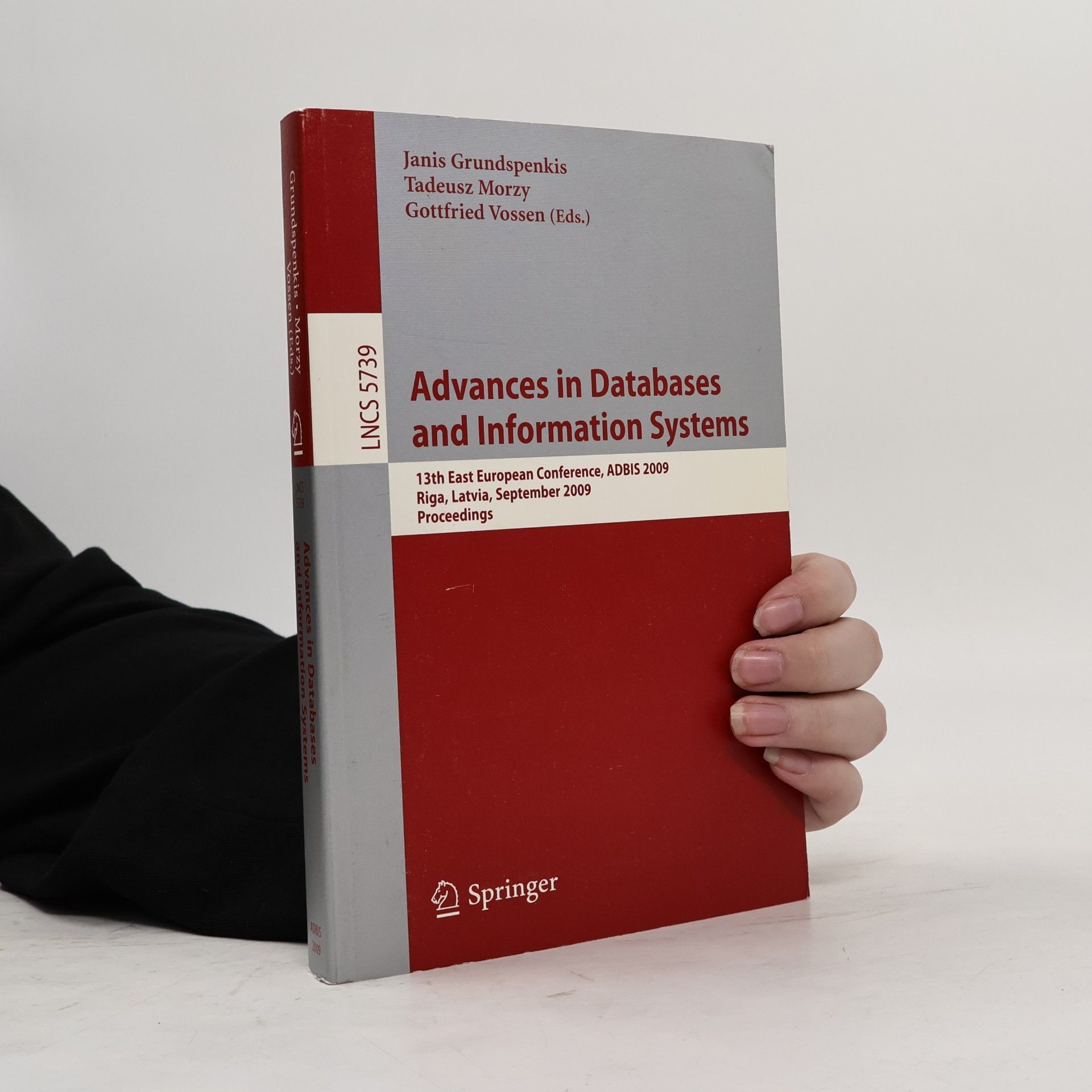 Janis Grundspenkis Lecture Notes in Computer Science - 5739: Advances in Databases and Information Systems