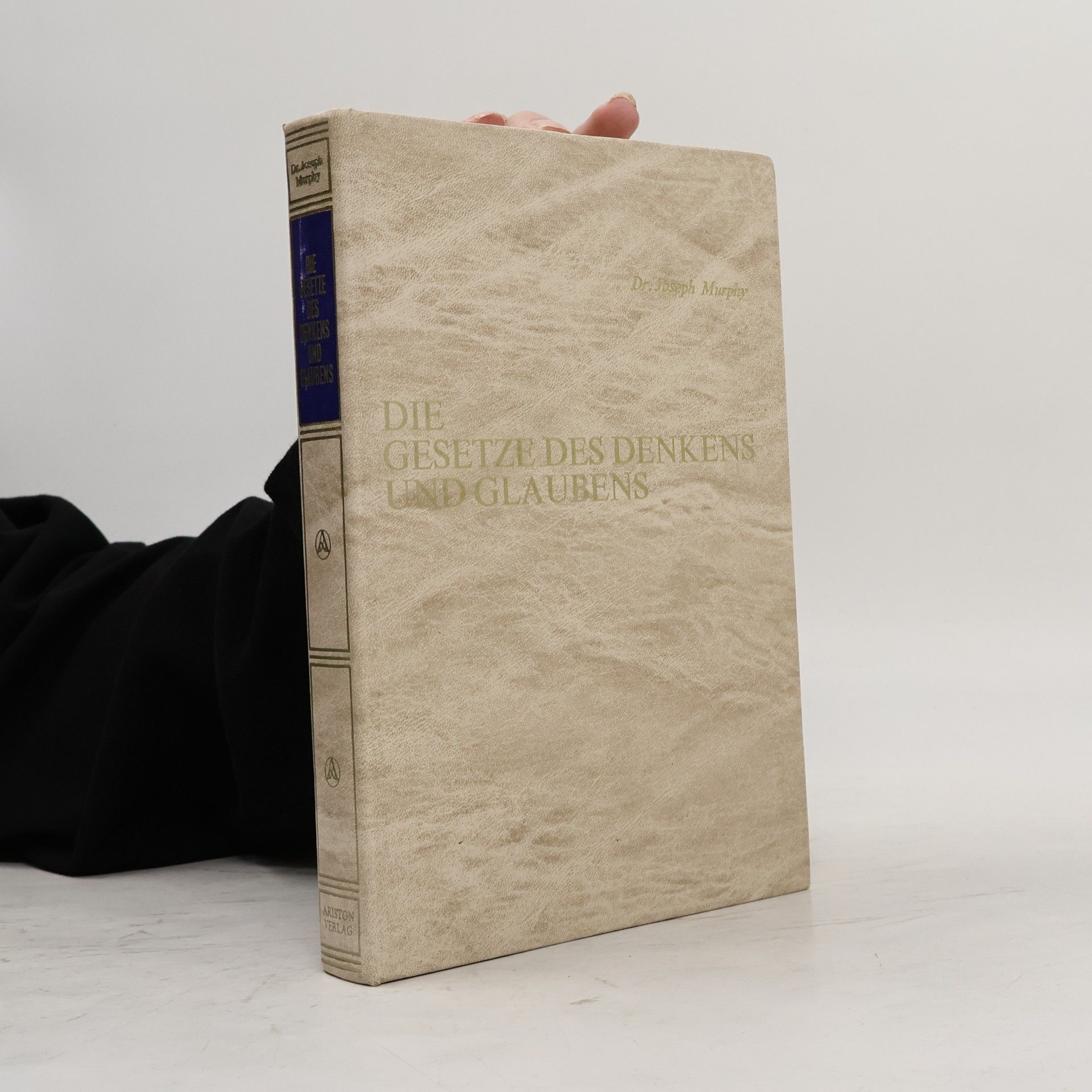 Joseph Murphy Die Gesetze des Denkens und Glaubens
