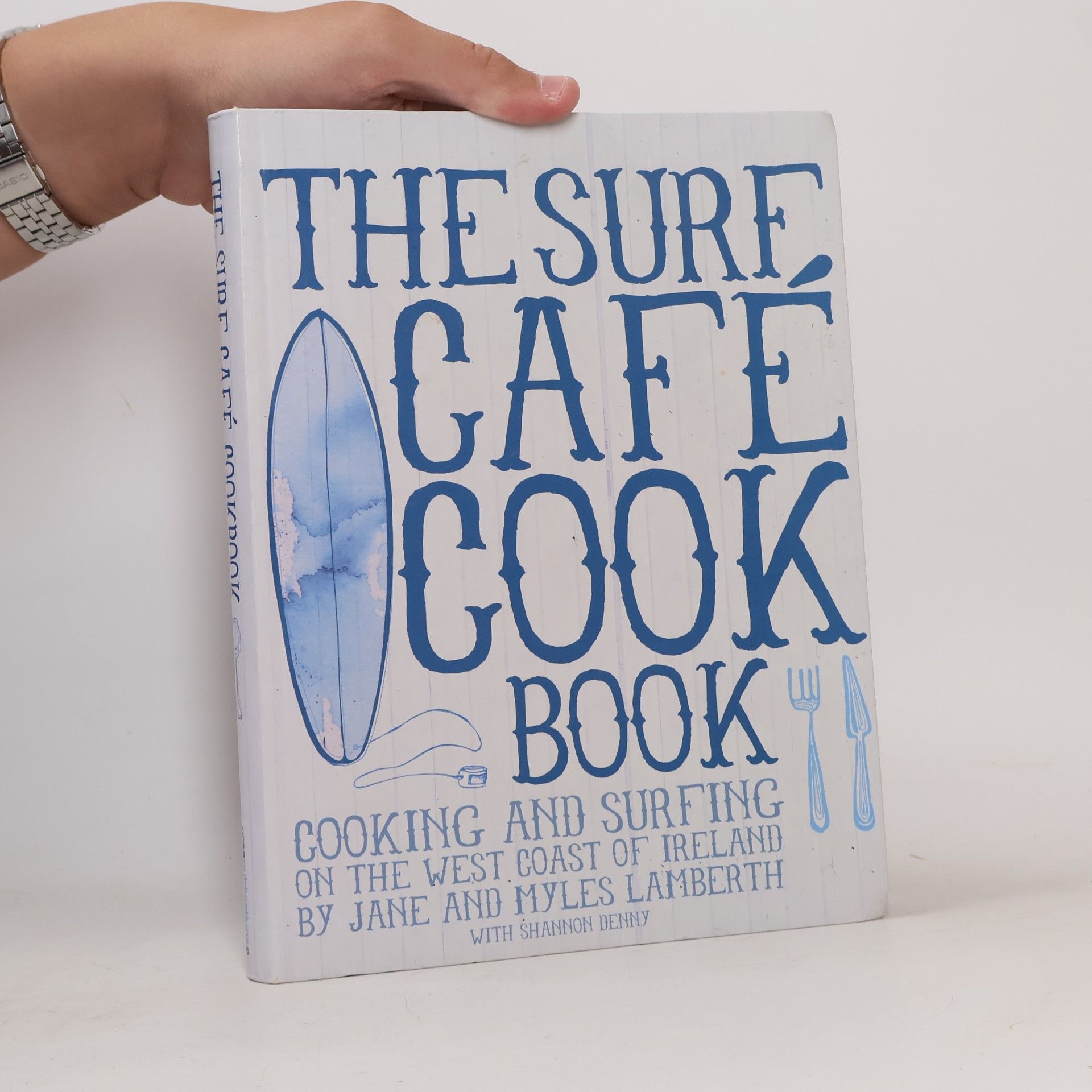 Myles Lamberth Surf Cafe Cookbook