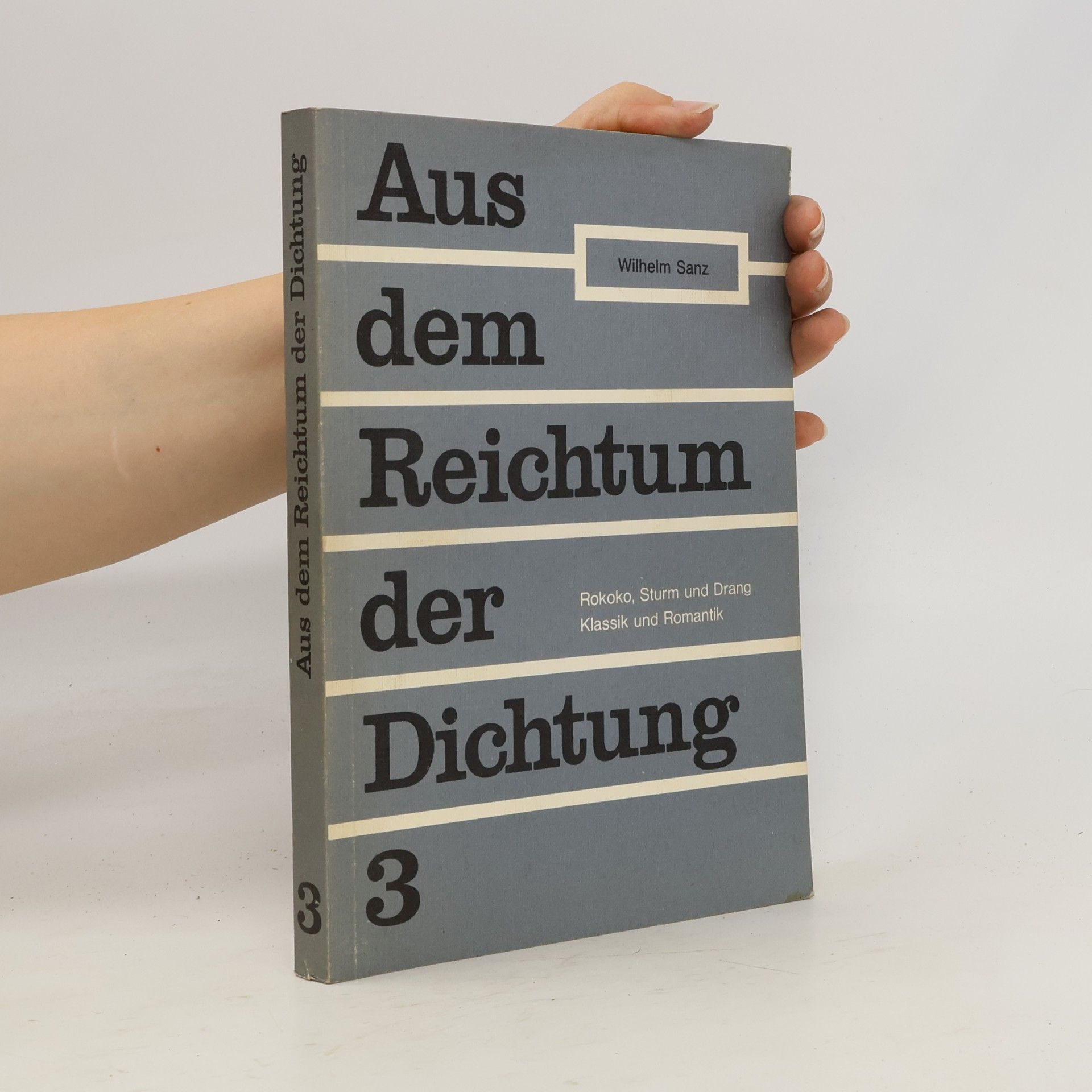Siegfried Deutschmann Aus dem Reichtum der Dichtung