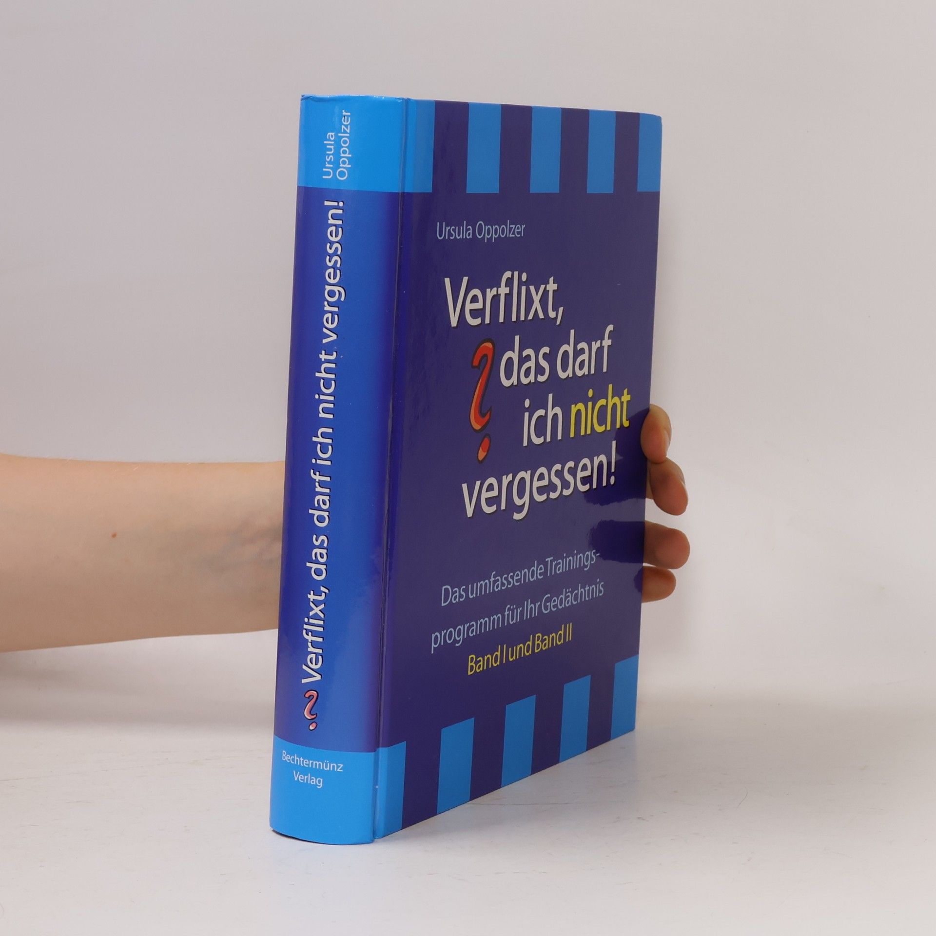 Verflixt, das darf ich nicht vergessen!