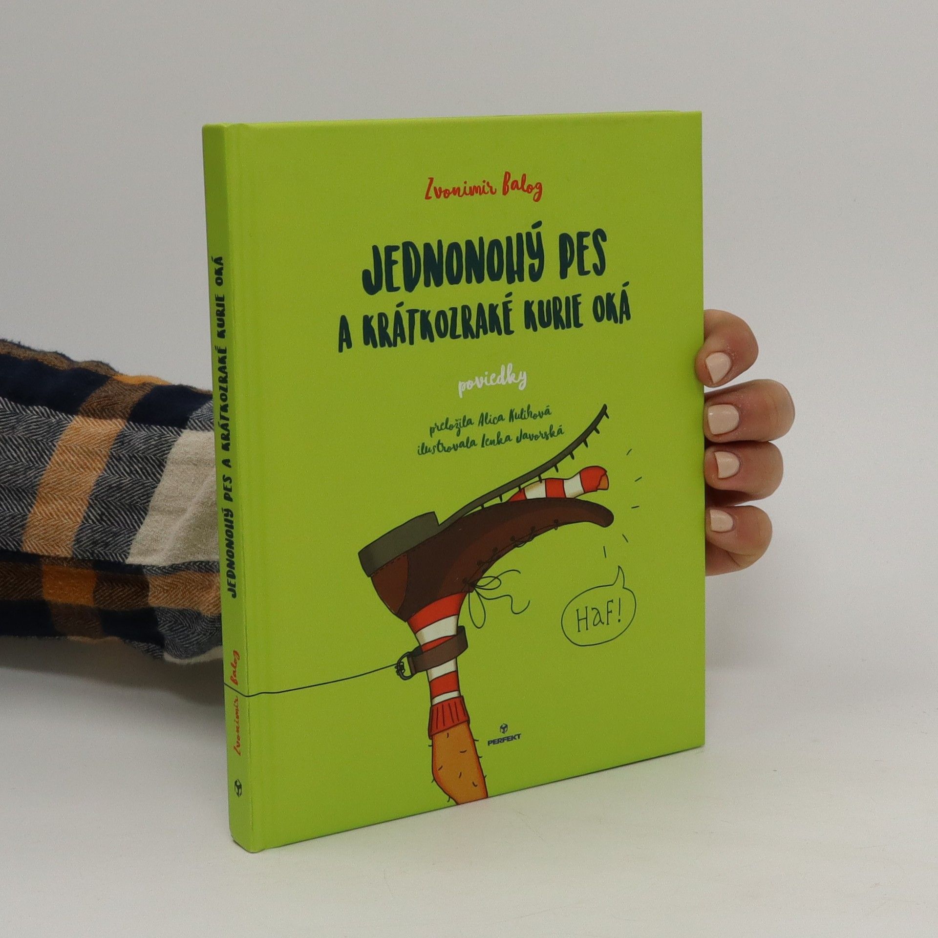 Zvonimir Balog Jednonohý pes a krátkozraké kurie oká