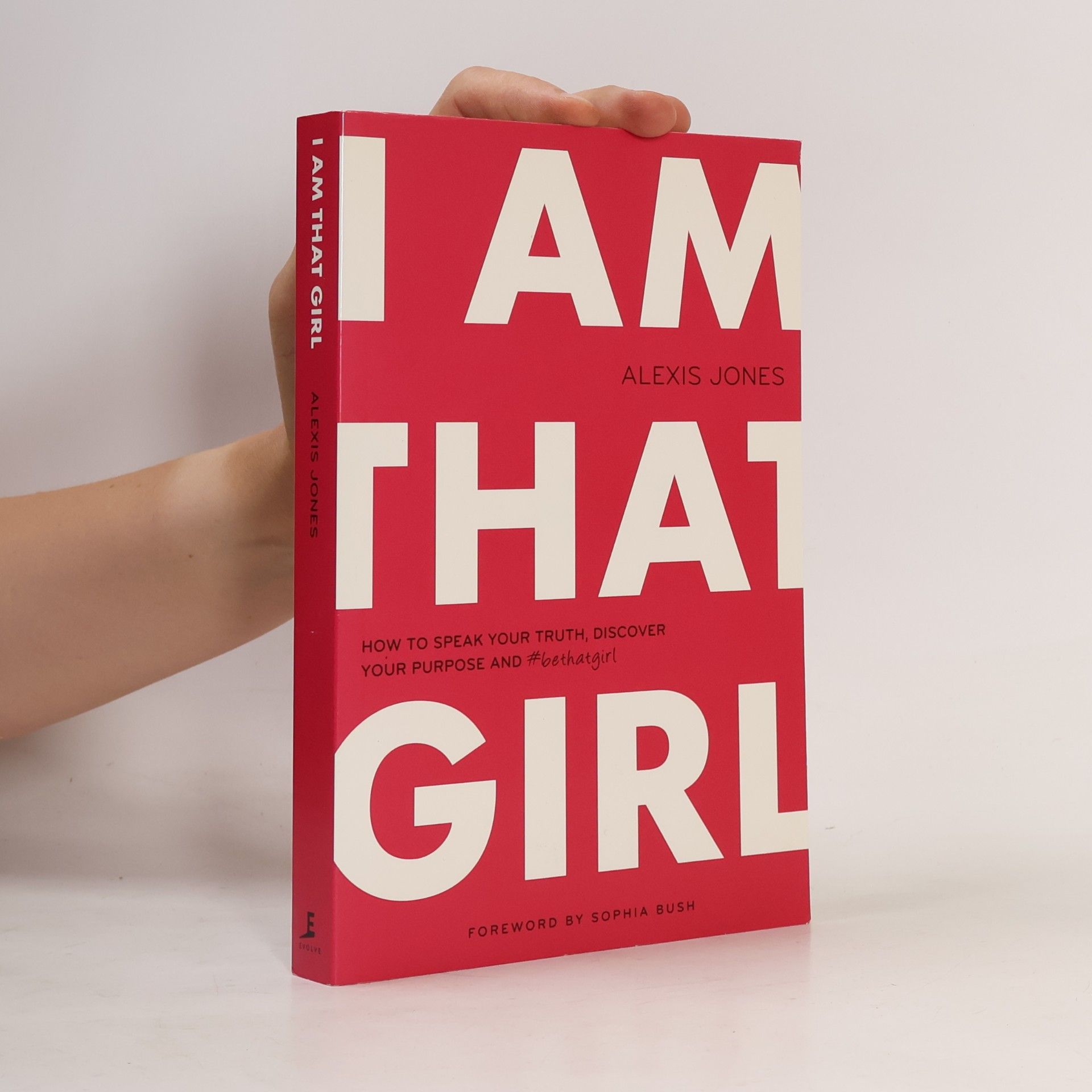 Alexis Jones I Am That Girl