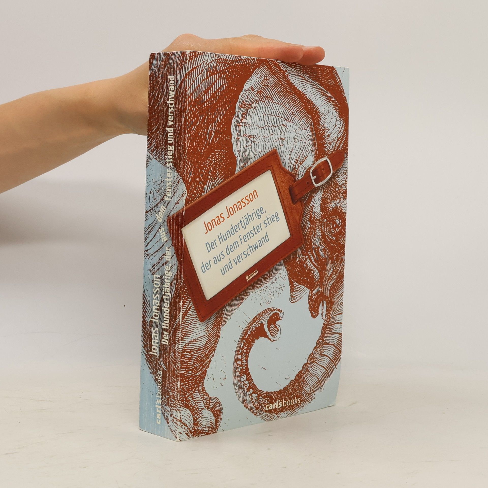 Jonas Jonasson Der Hundertjährige, der aus dem Fenster stieg und verschwand