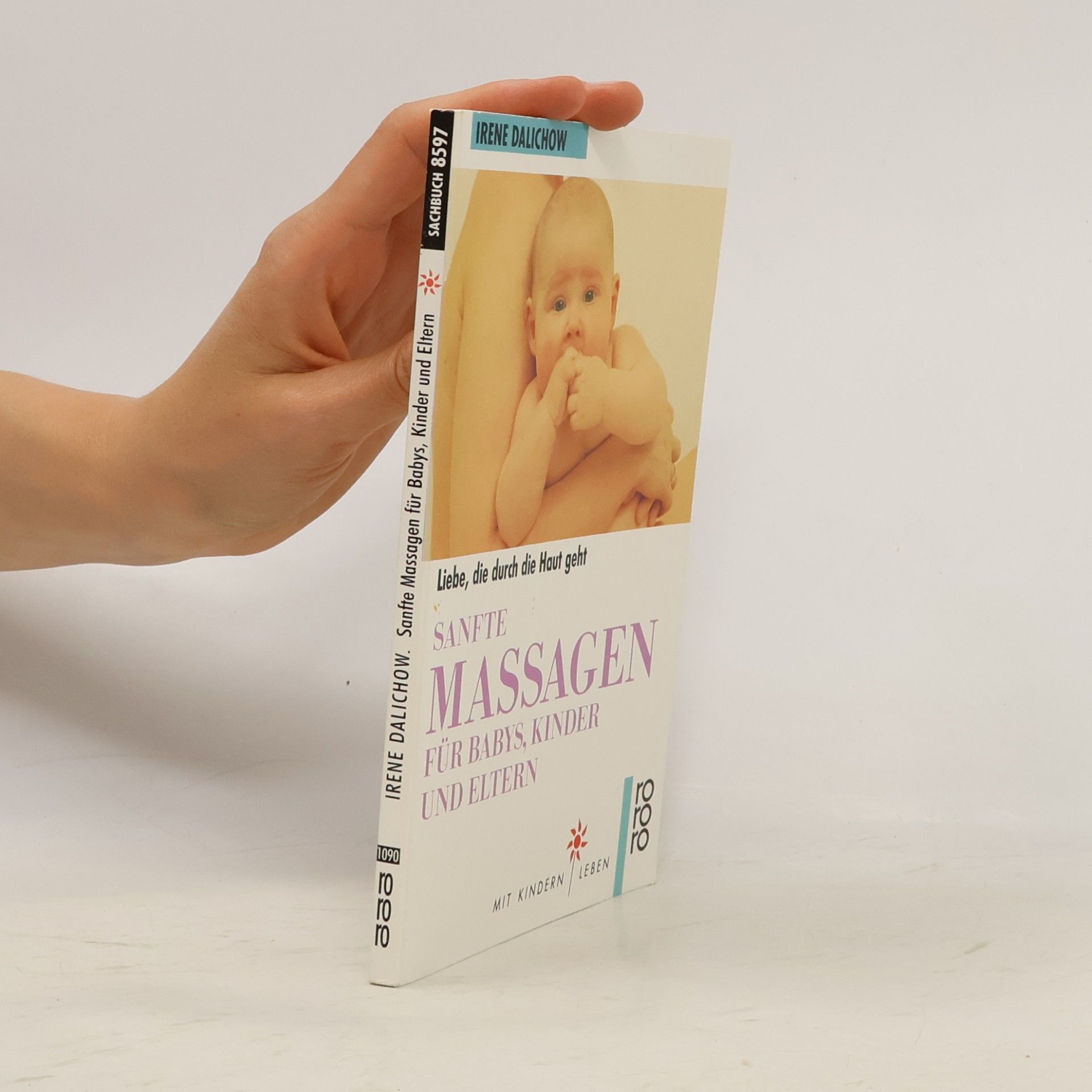 Irene Dalichow Sanfte Massagen für Babys, Kinder und Eltern