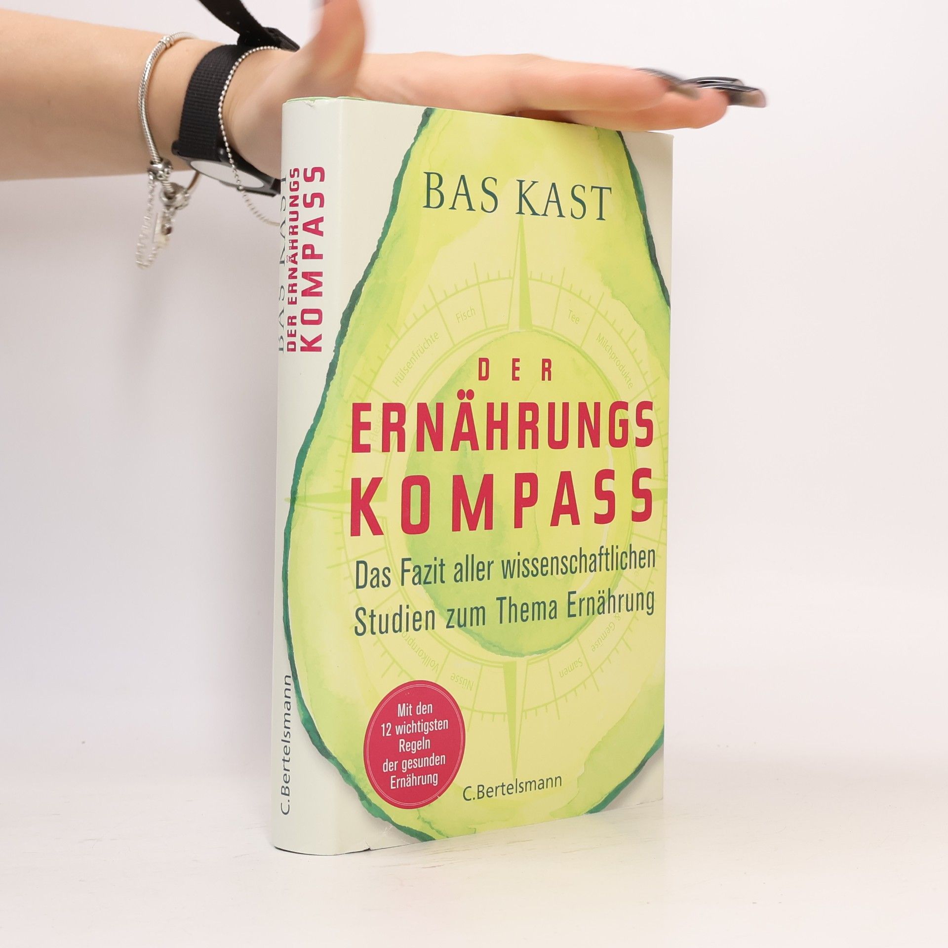 Bas Kast Der Ernährungskompass. Das Fazit aller wissenschaftlichen Studien zum Thema Ernährung