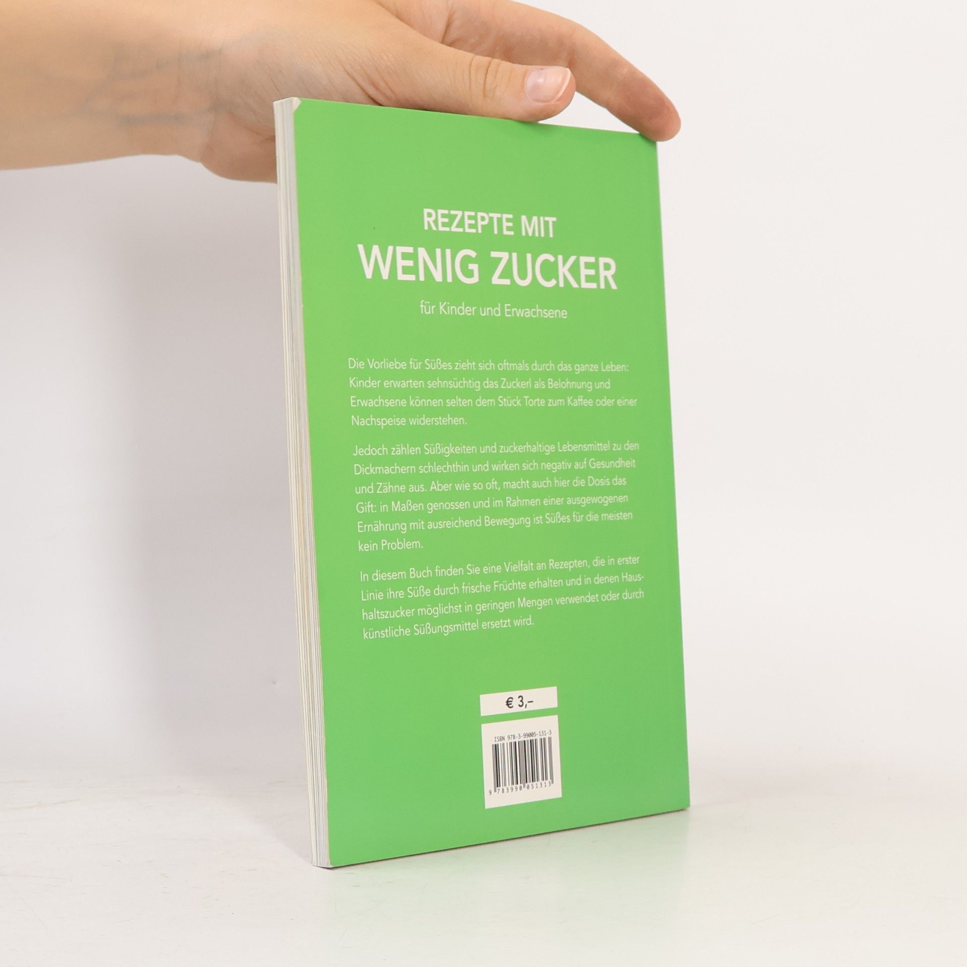 Robert Marksteiner Rezepte mit wenig Zucker für Kinder und Erwachsene ; mit Nährwerten