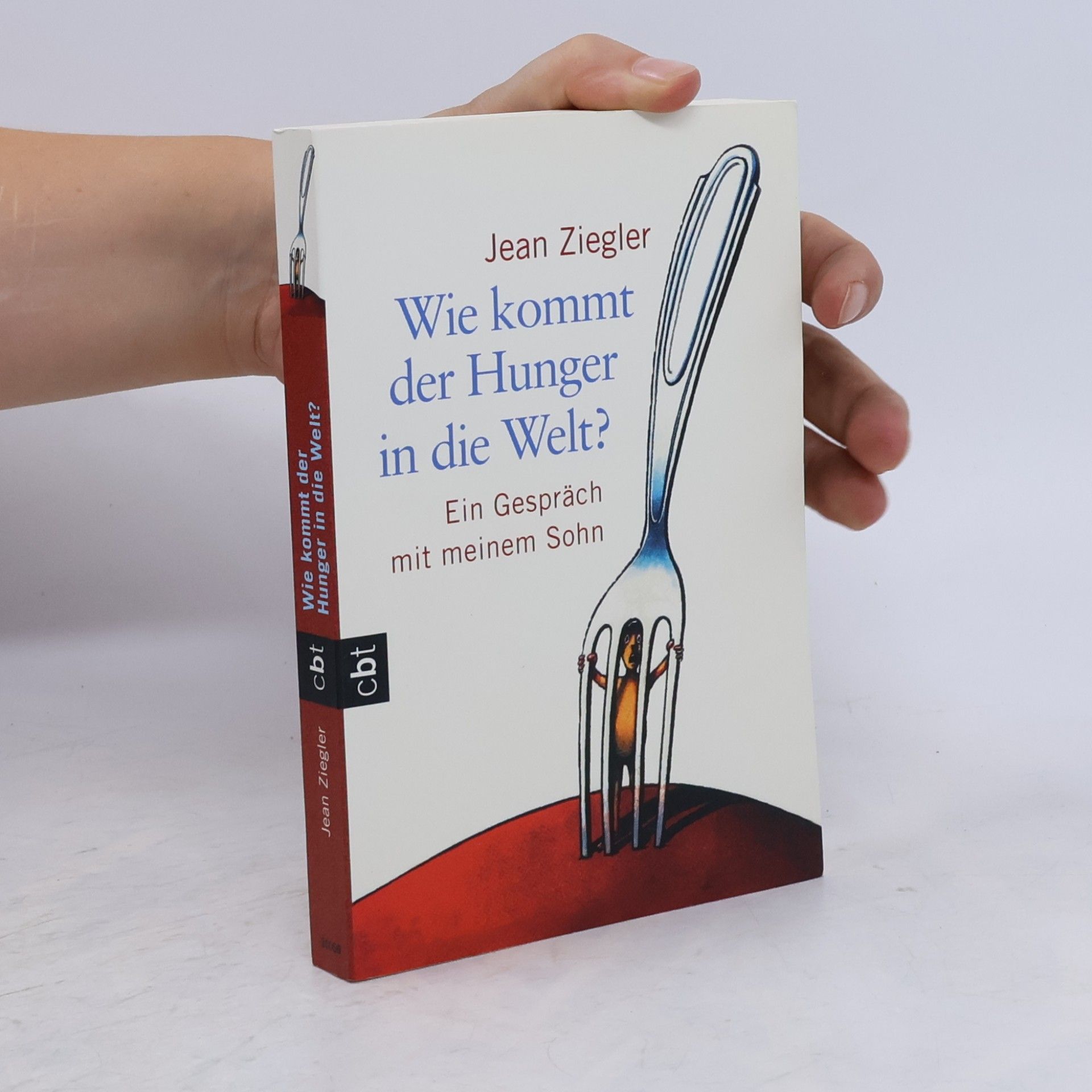 Jean Ziegler Wie kommt der Hunger in die Welt?