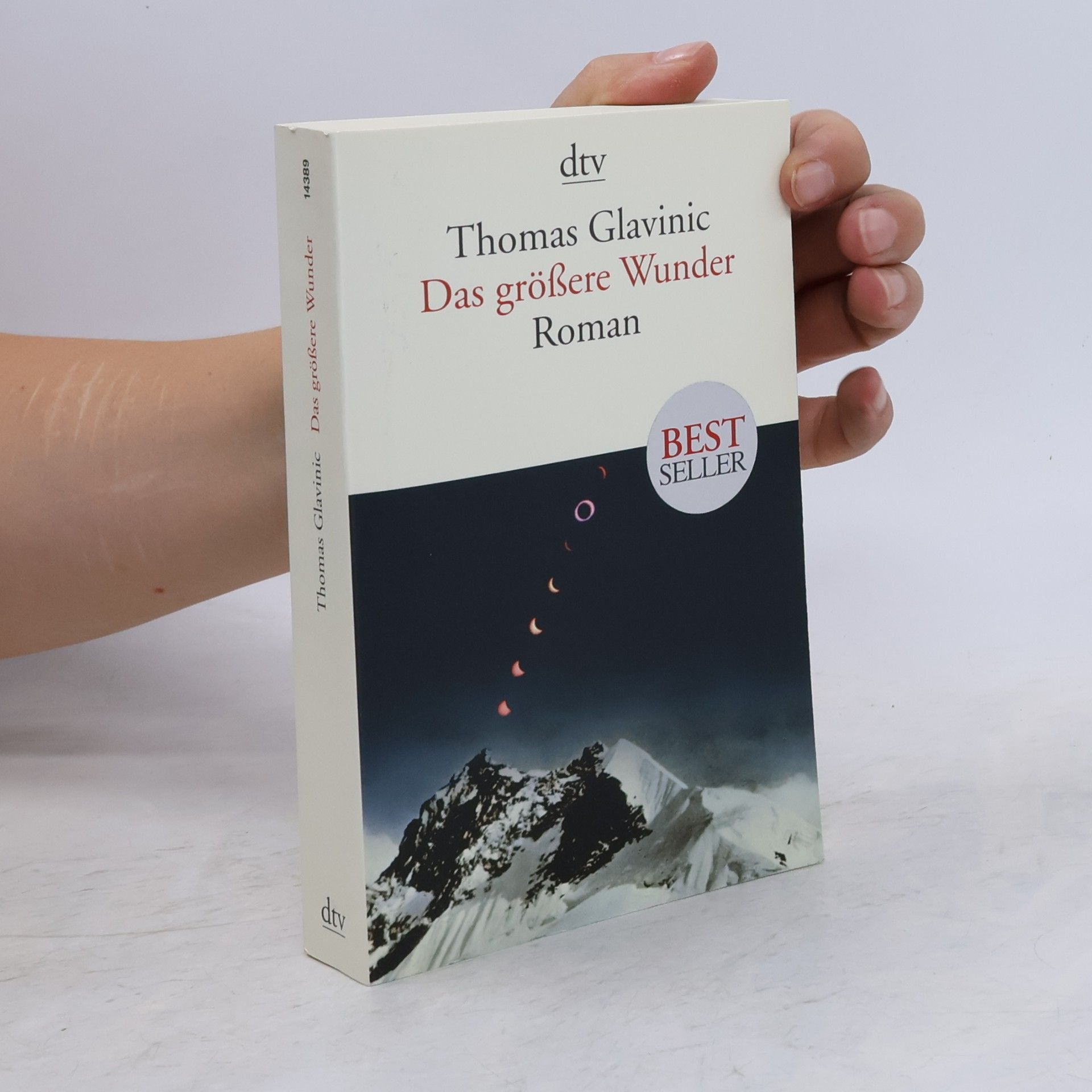 Thomas Glavinic Das größere Wunder