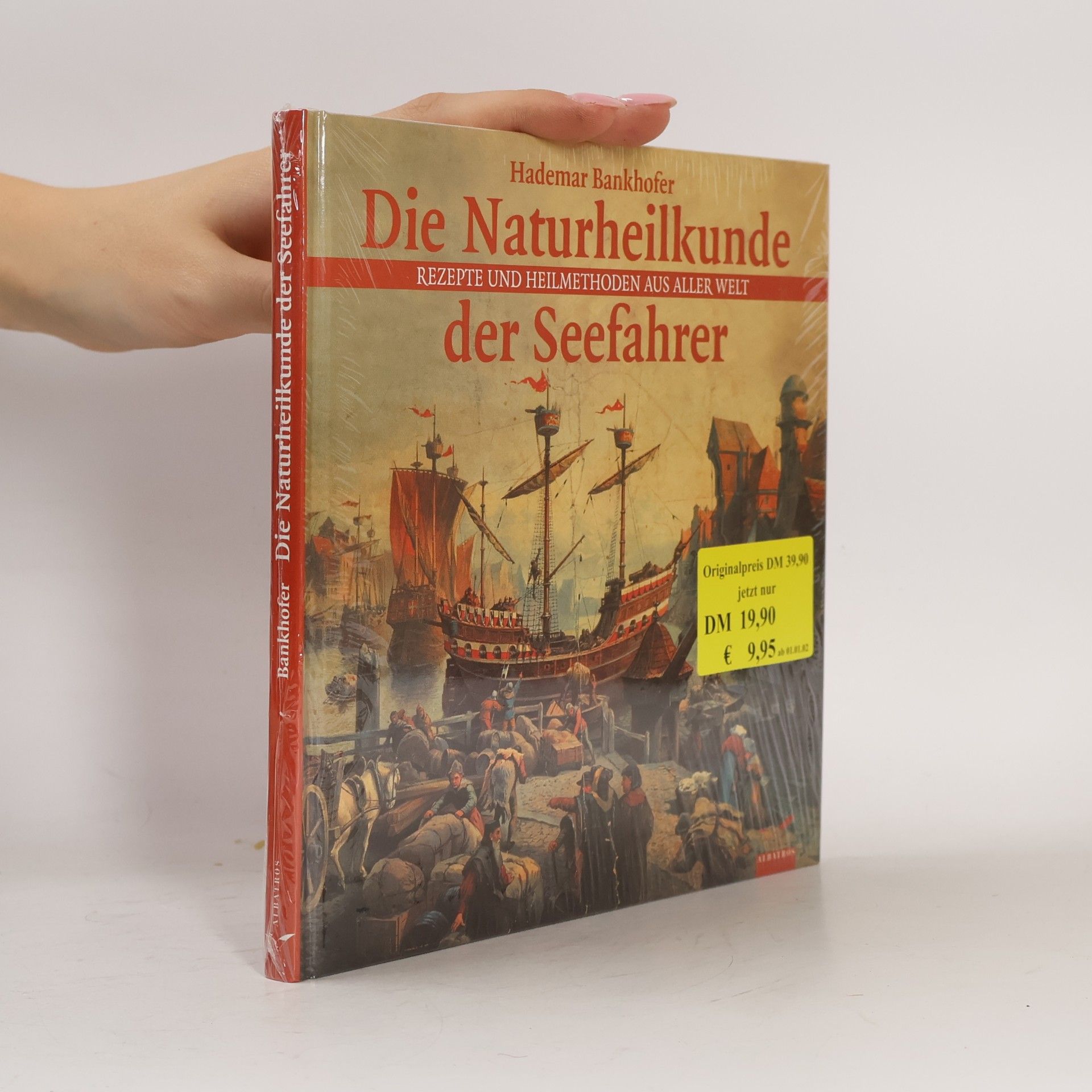 Hademar Bankhofer Die Naturheilkunde der Seefahrer