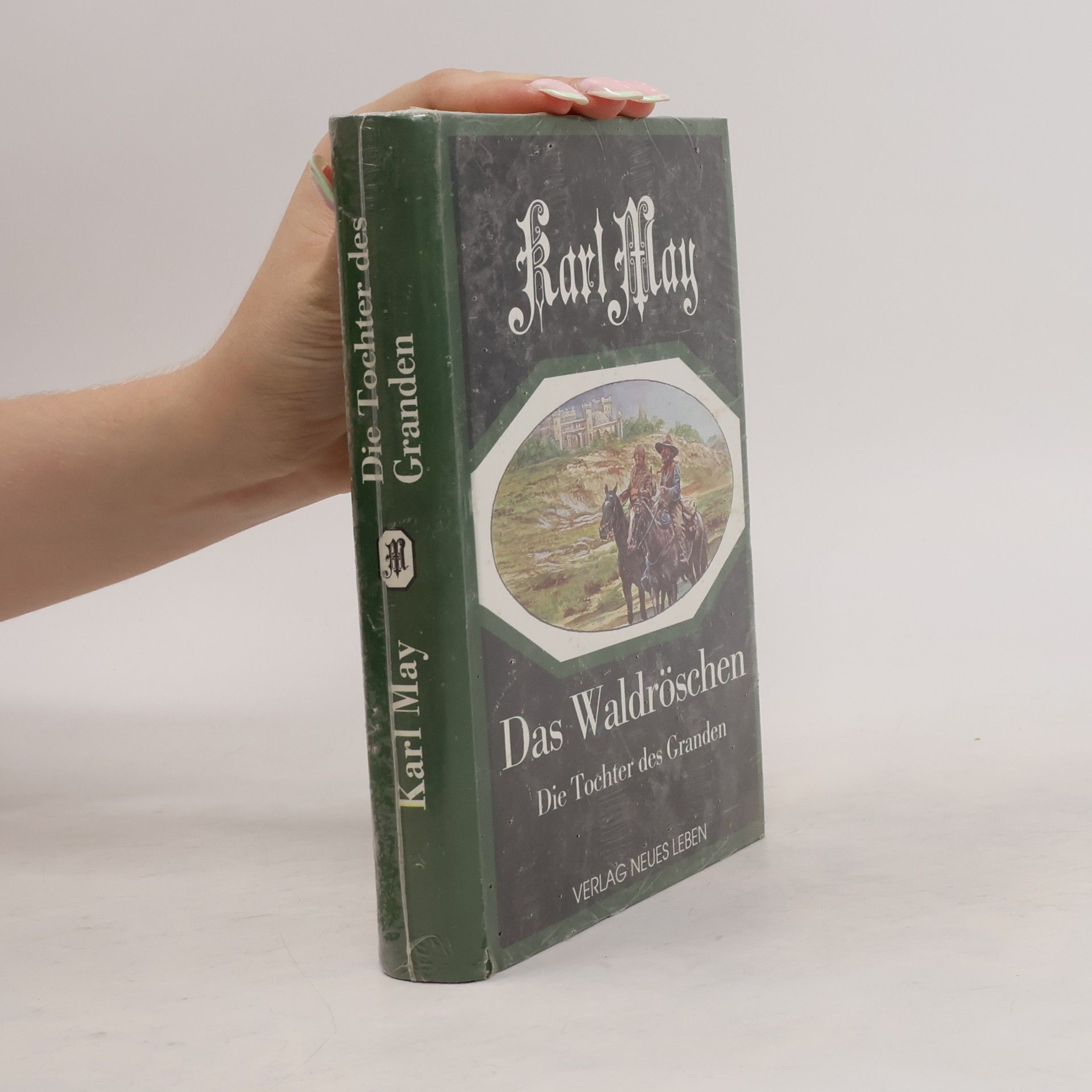 Karl May Das Waldröschen. Die Tochter des Granden