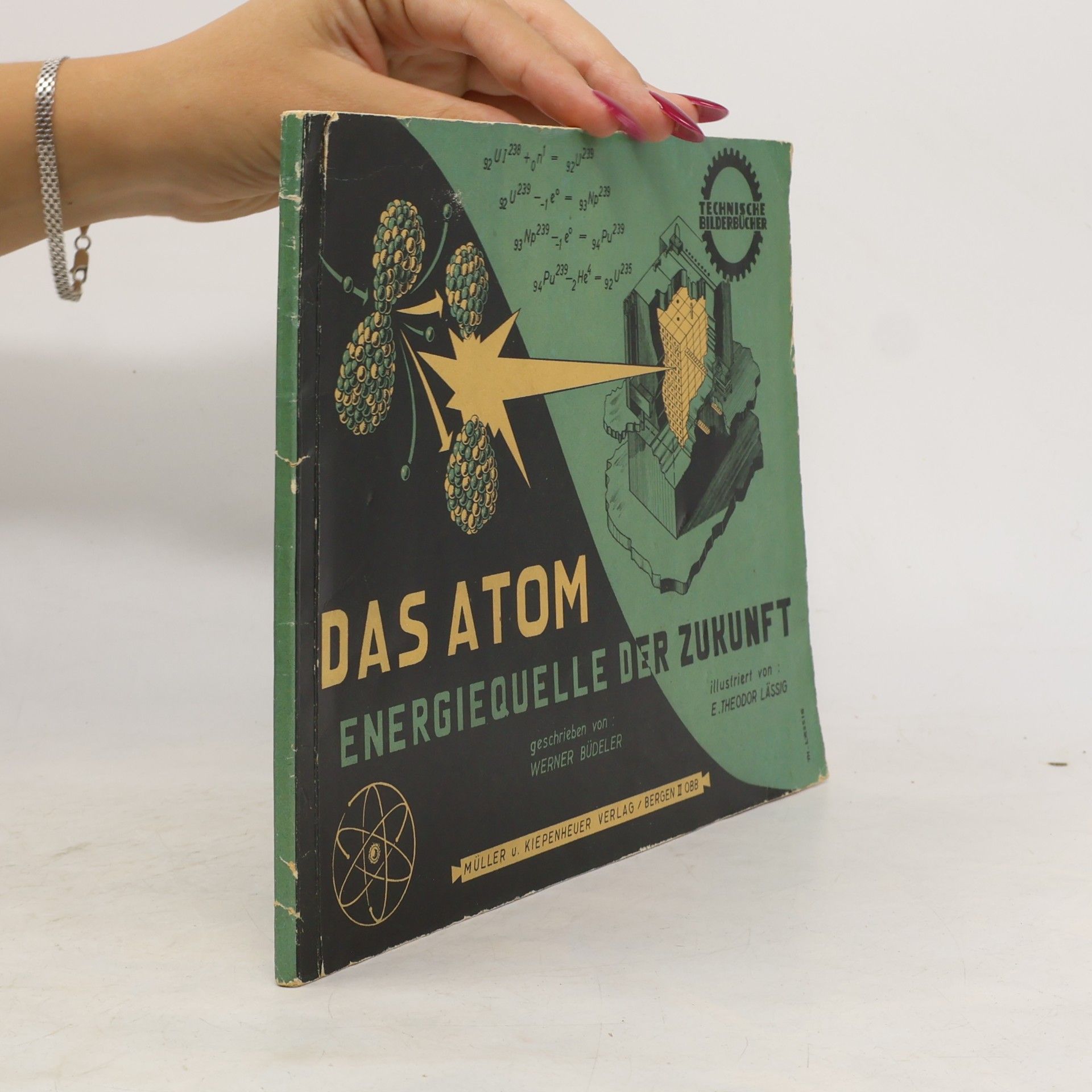 Das Atom. Energiequelle der Zukunft