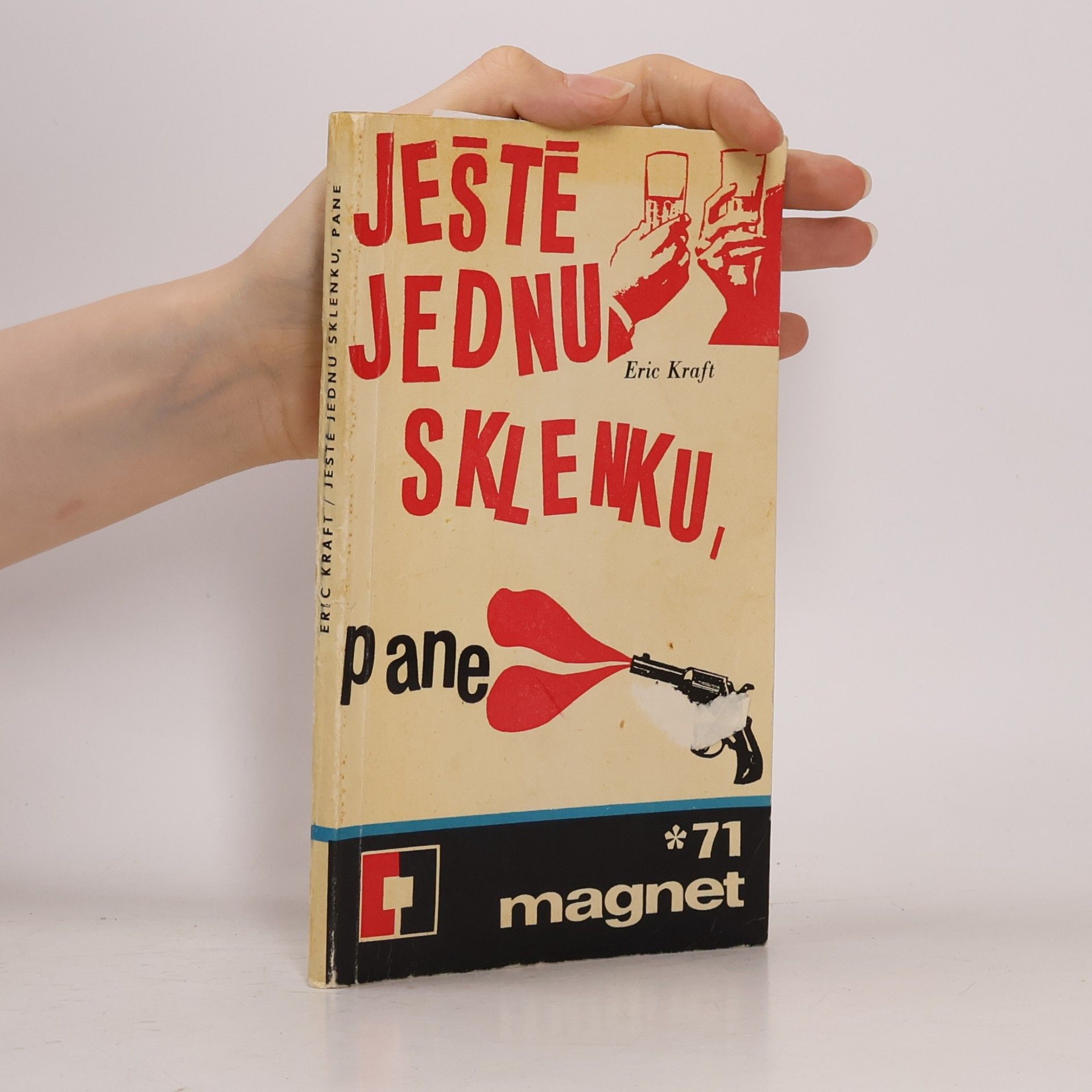Eric Kraft Ještě jednu sklenku, pane