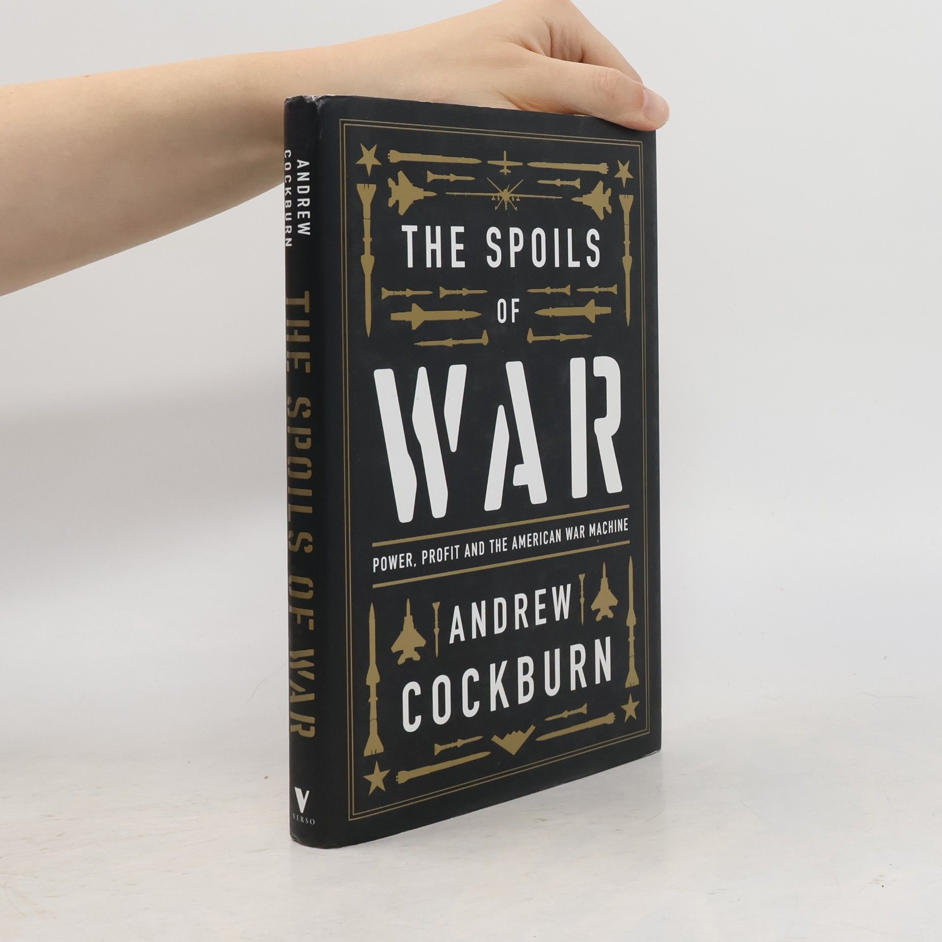 Andrew Cockburn The Spoils of War
