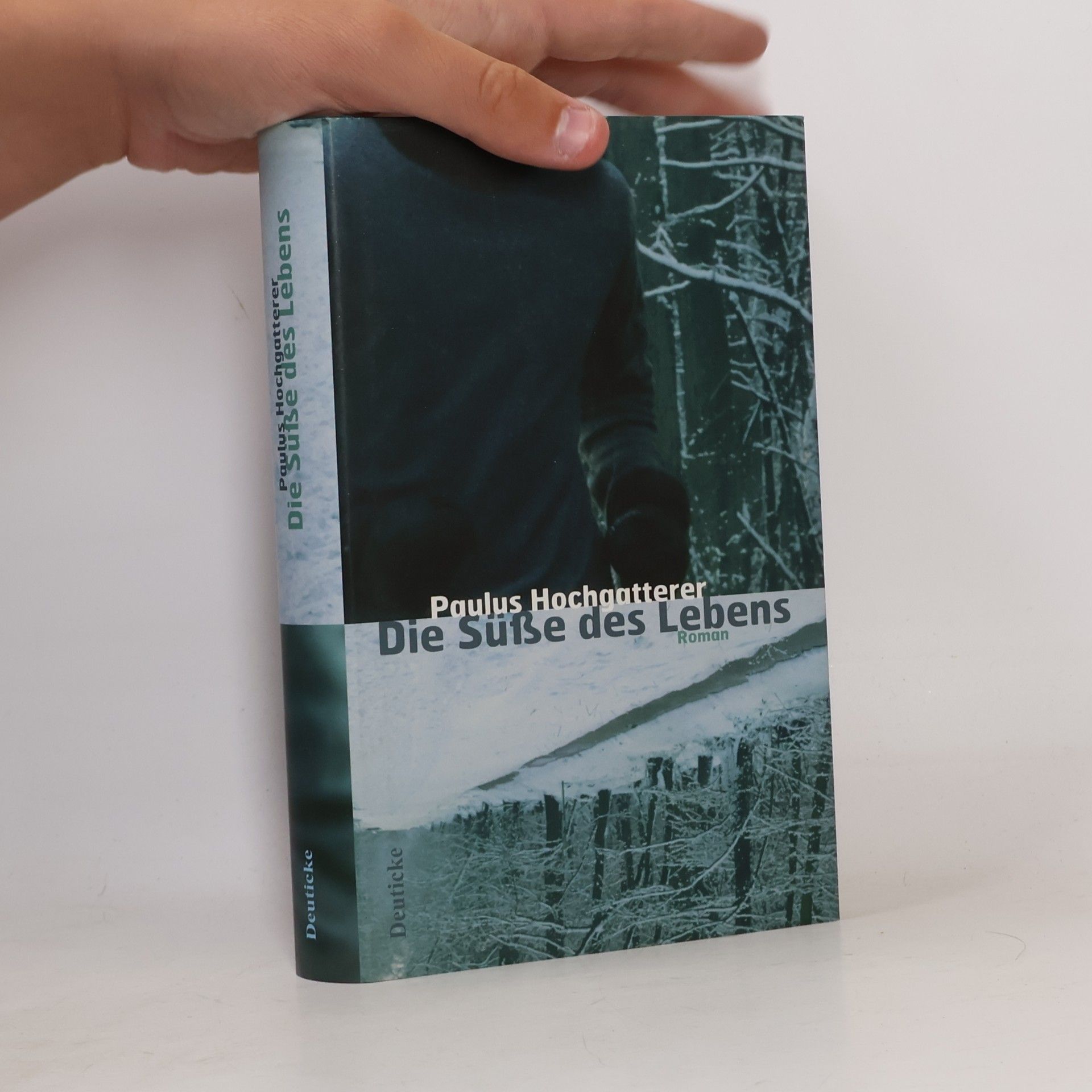 Paulus Hochgatterer Die Süße des Lebens