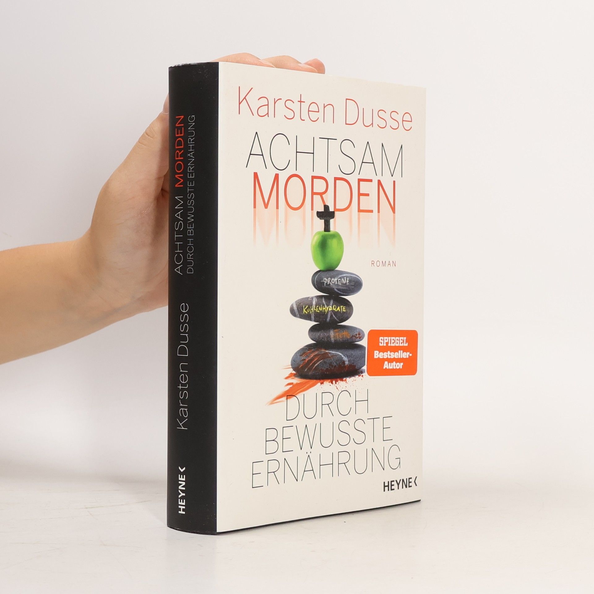 Karsten Dusse Achtsam morden durch bewusste Ernährung