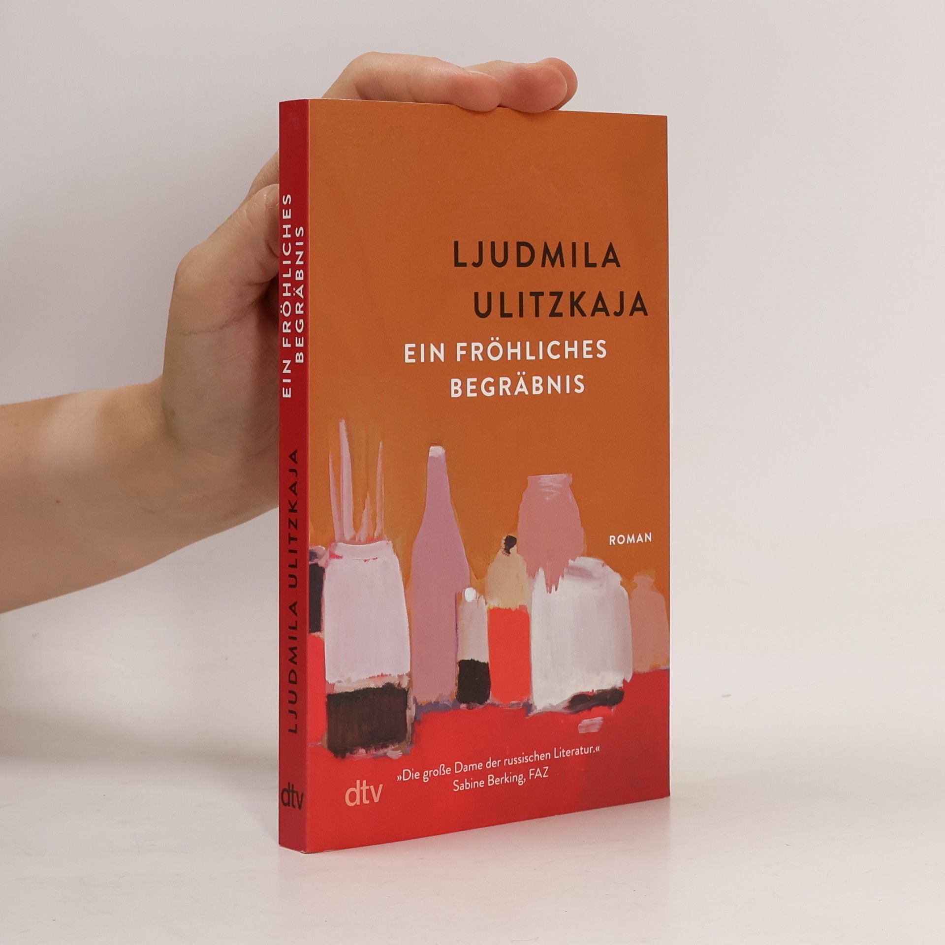 Ljudmila Jewgenjewna Ulizkaja Ein fröhliches Begräbnis