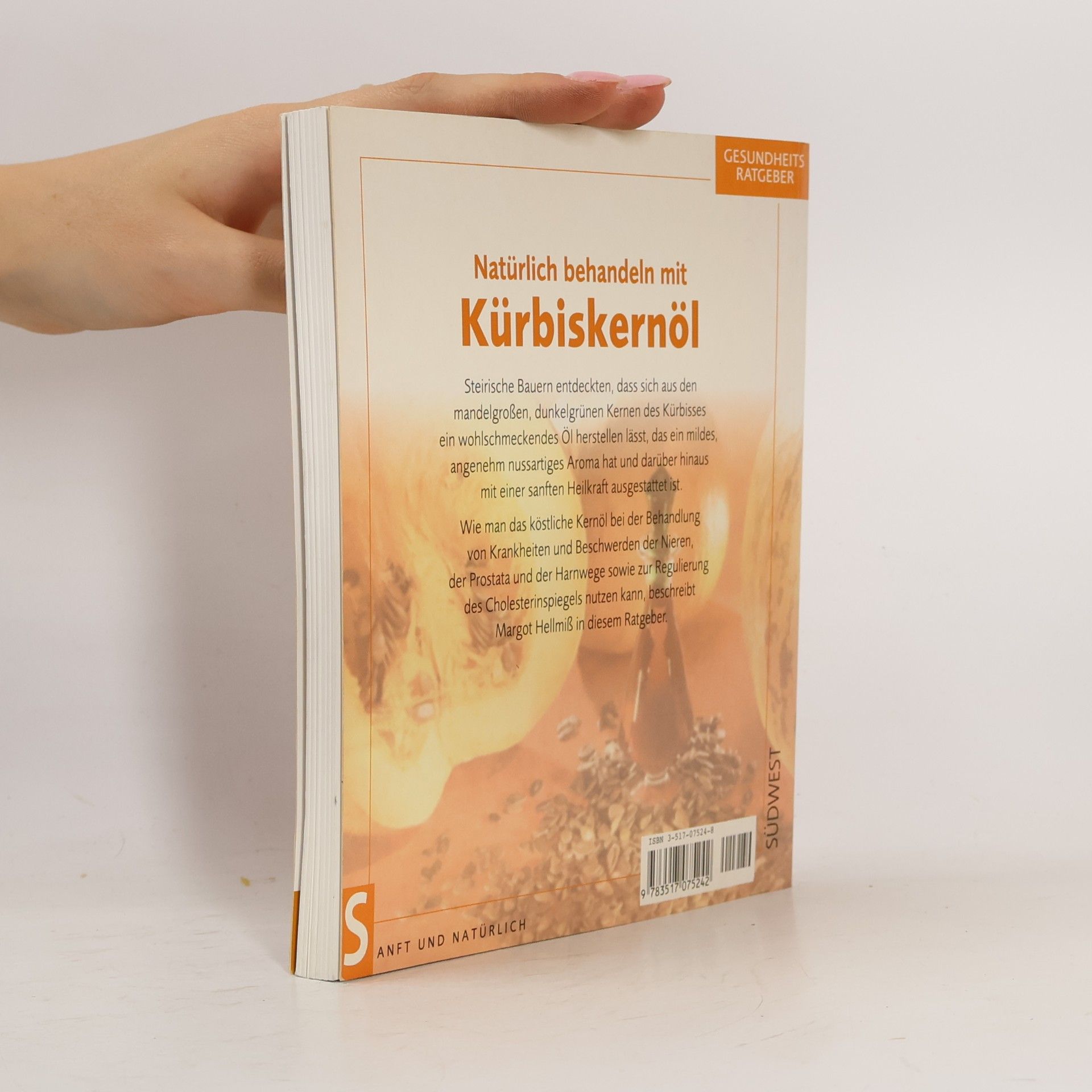 Margot Hellmiß Natürlich behandeln mit Kürbiskernöl