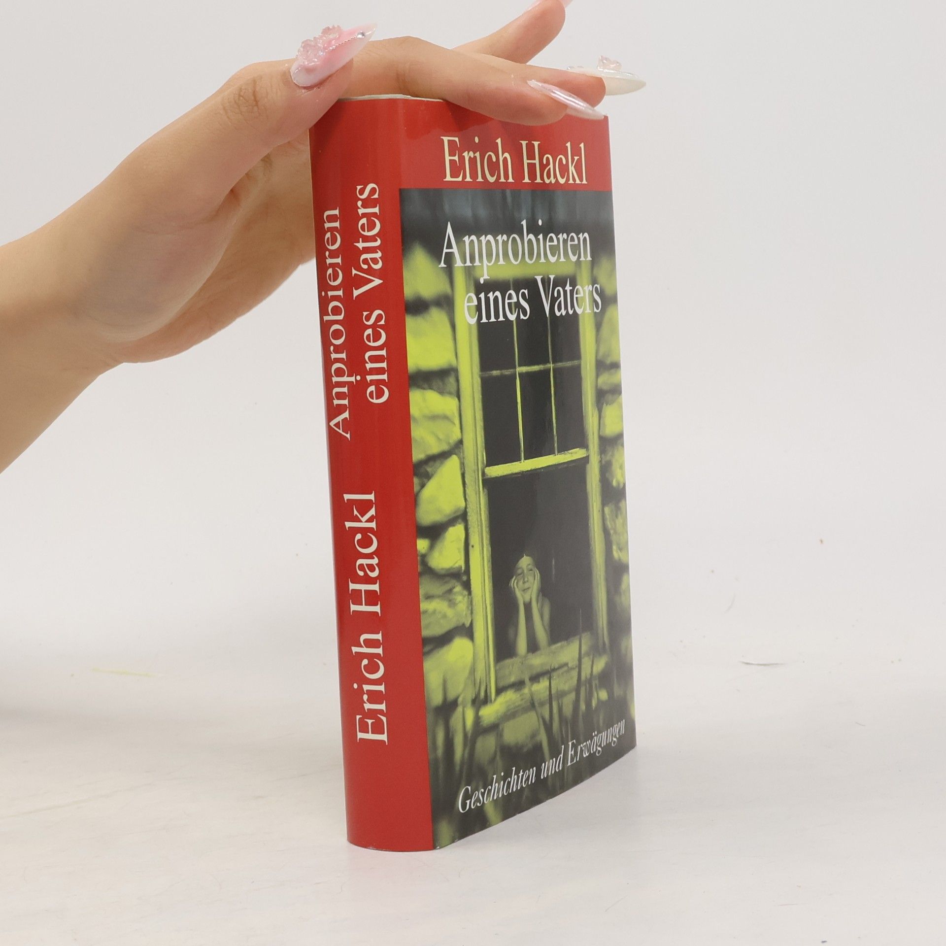 Erich Hackl Anprobieren eines Vaters