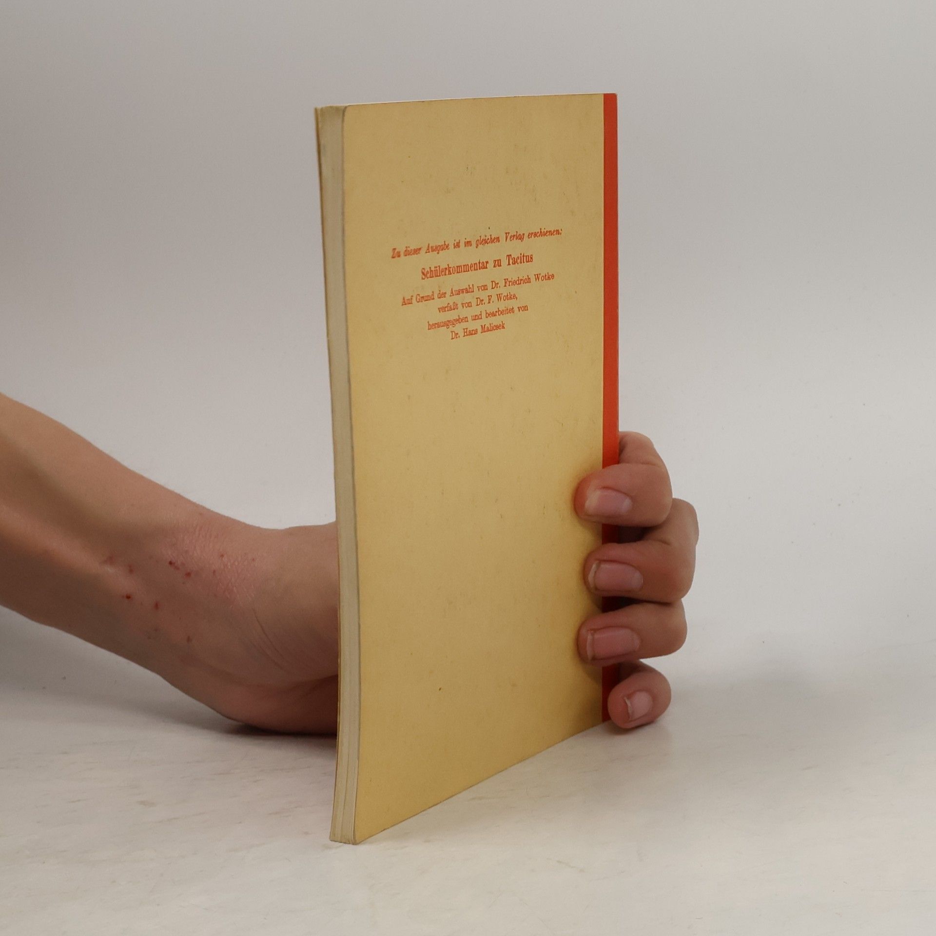 Friedrich Wotke Auswahl aus den Schriften des P. Cornelius Tacitus