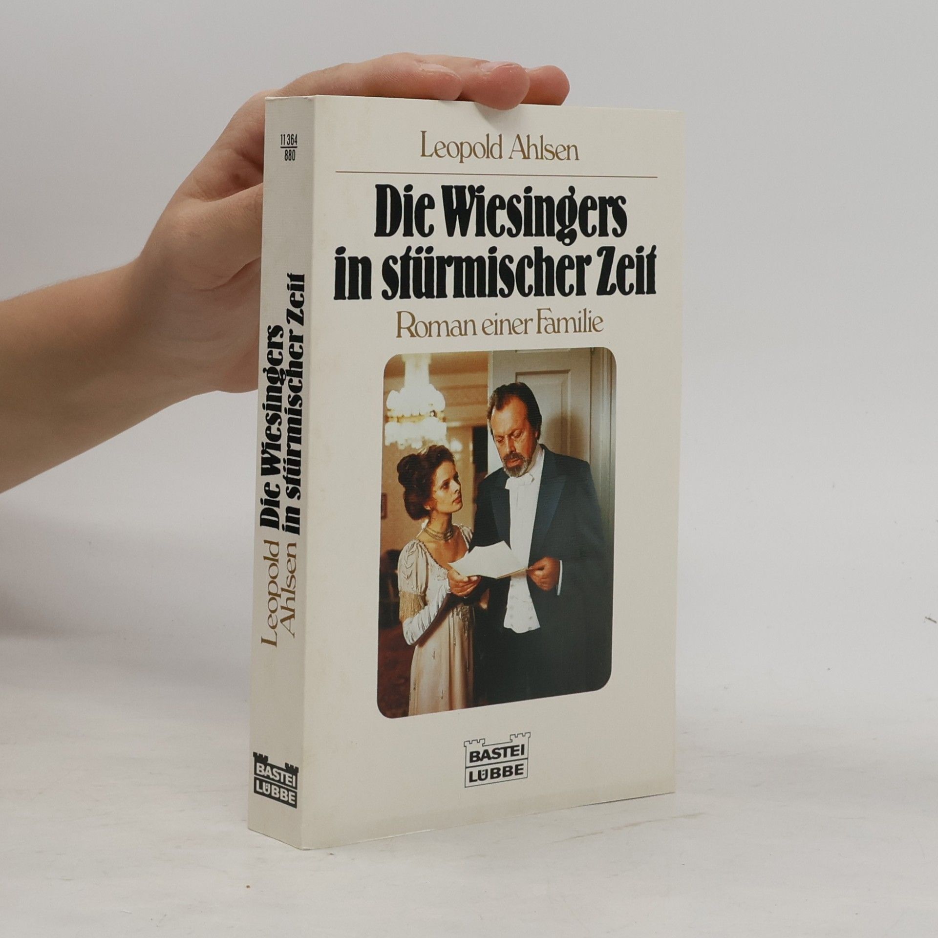Leopold Ahlsen Die Wiesingers in stürmischer Zeit