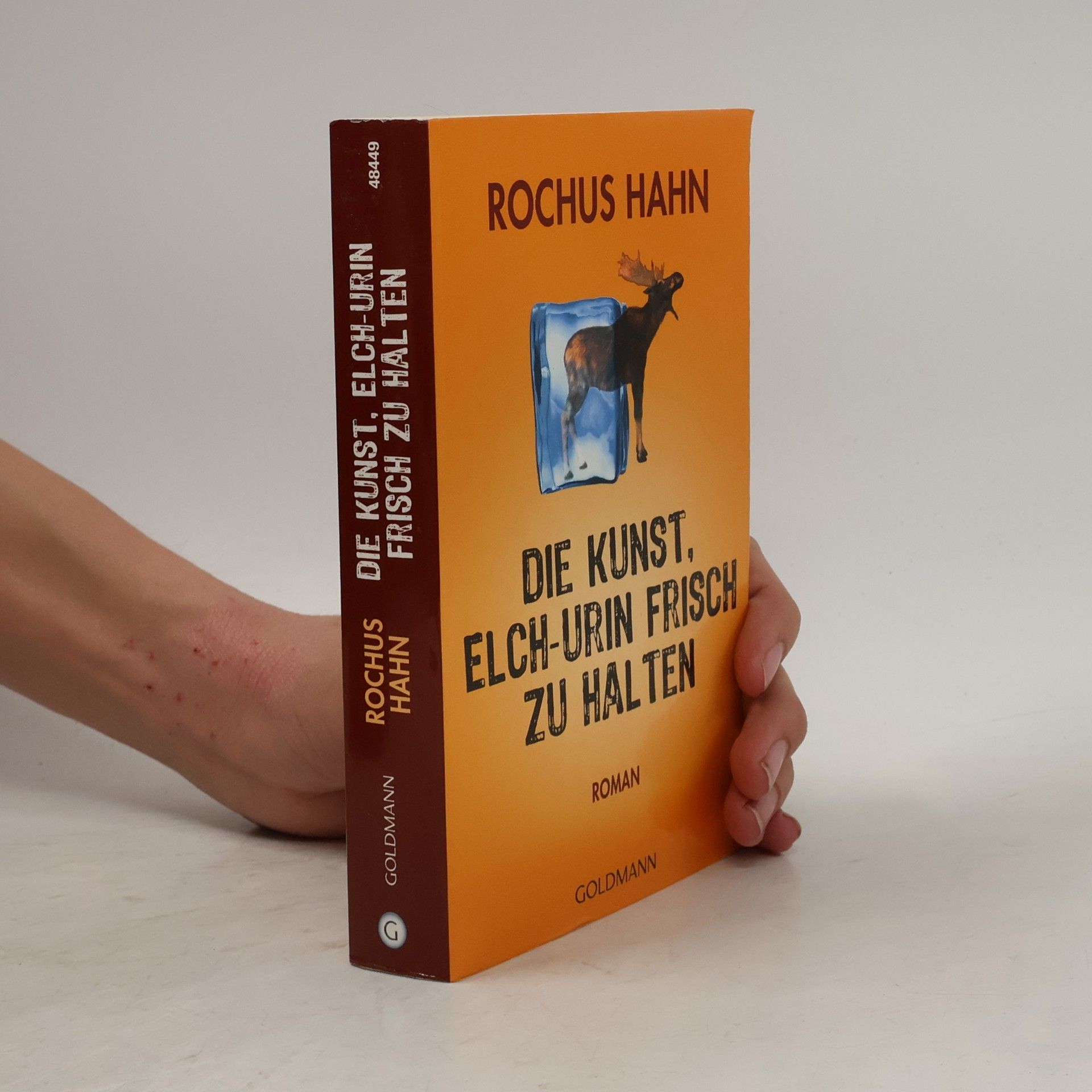 Rochus Hahn Die Kunst, Elch-Urin frisch zu halten