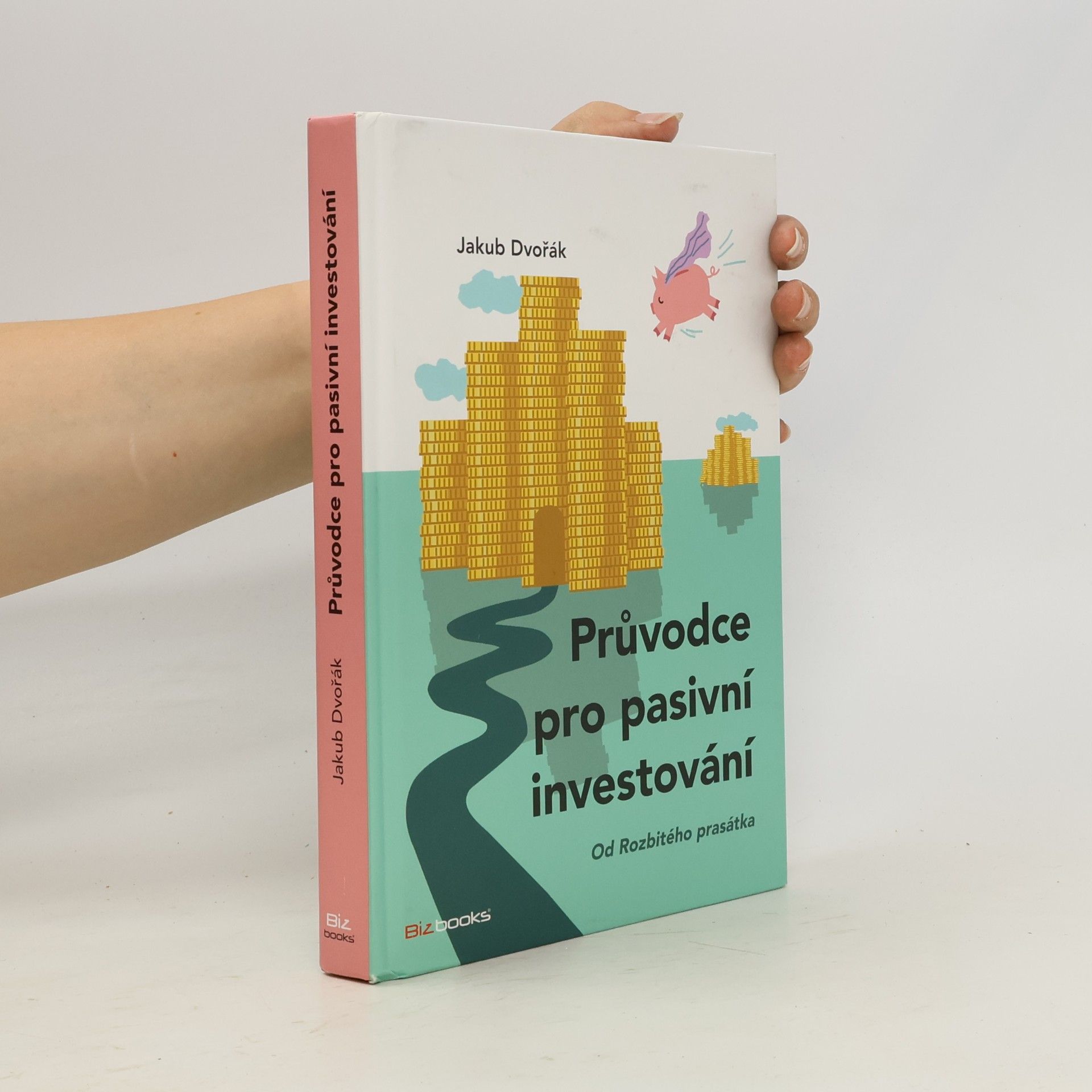 Jakub Dvořák Průvodce pro pasivní investování