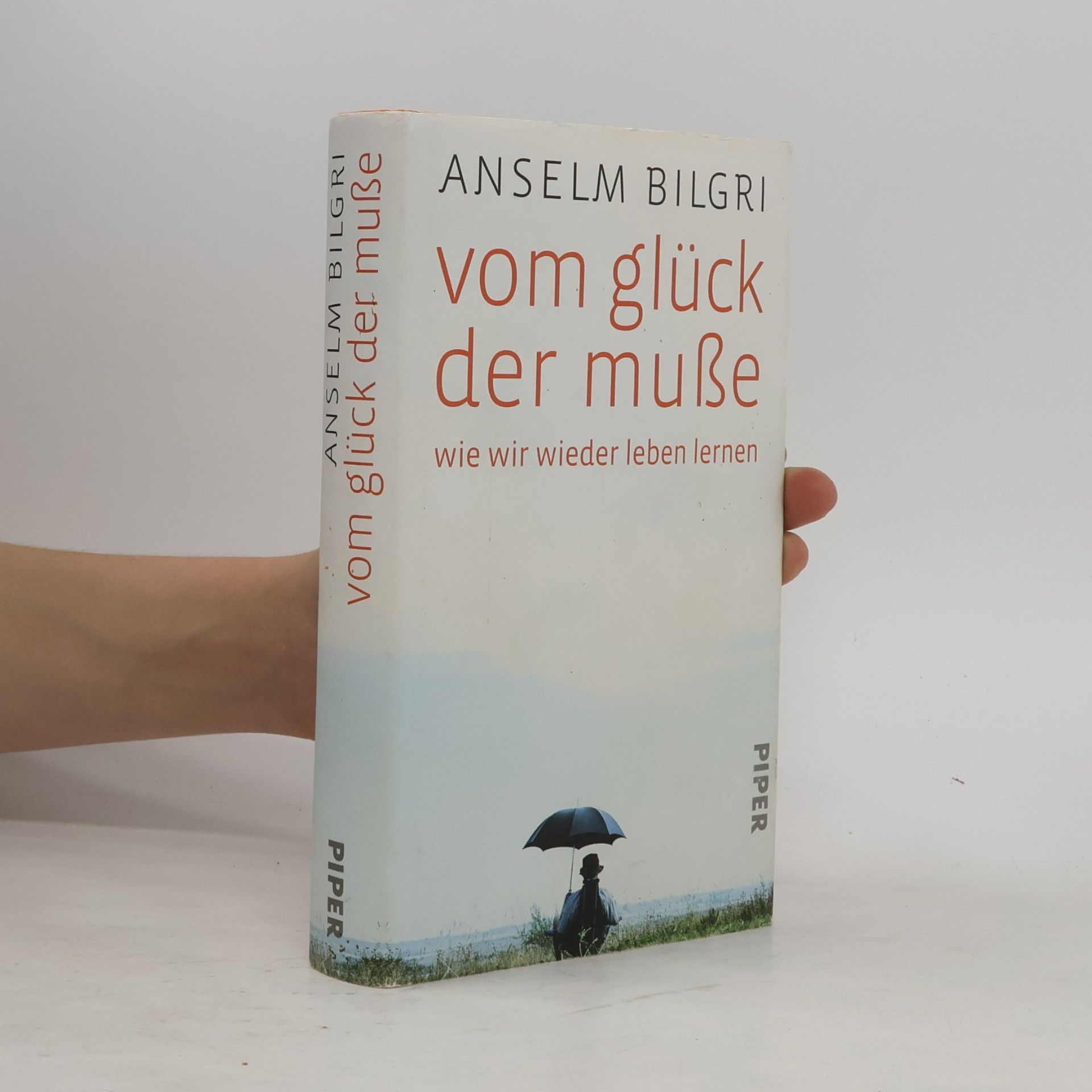 Anselm Bilgri Vom Glück der Muße