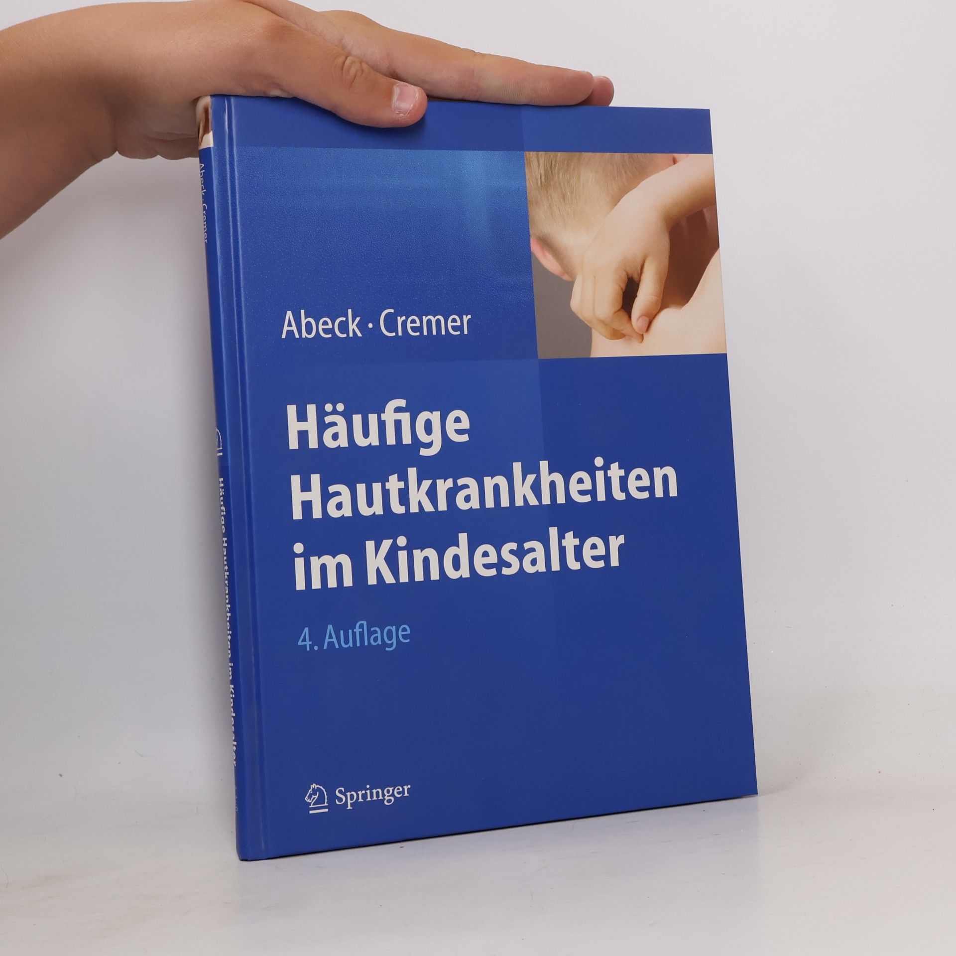 Dietrich Abeck Häufige Hautkrankheiten im Kindesalter