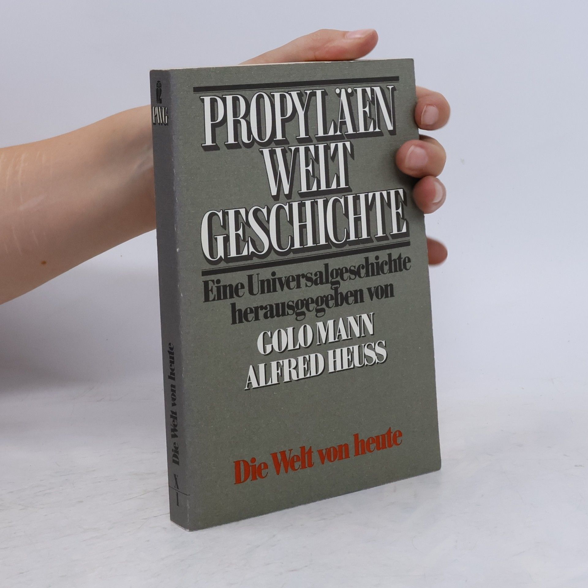 Alfred Heuß Propyläen Welt Geschichte. Die Welt von heute X/1