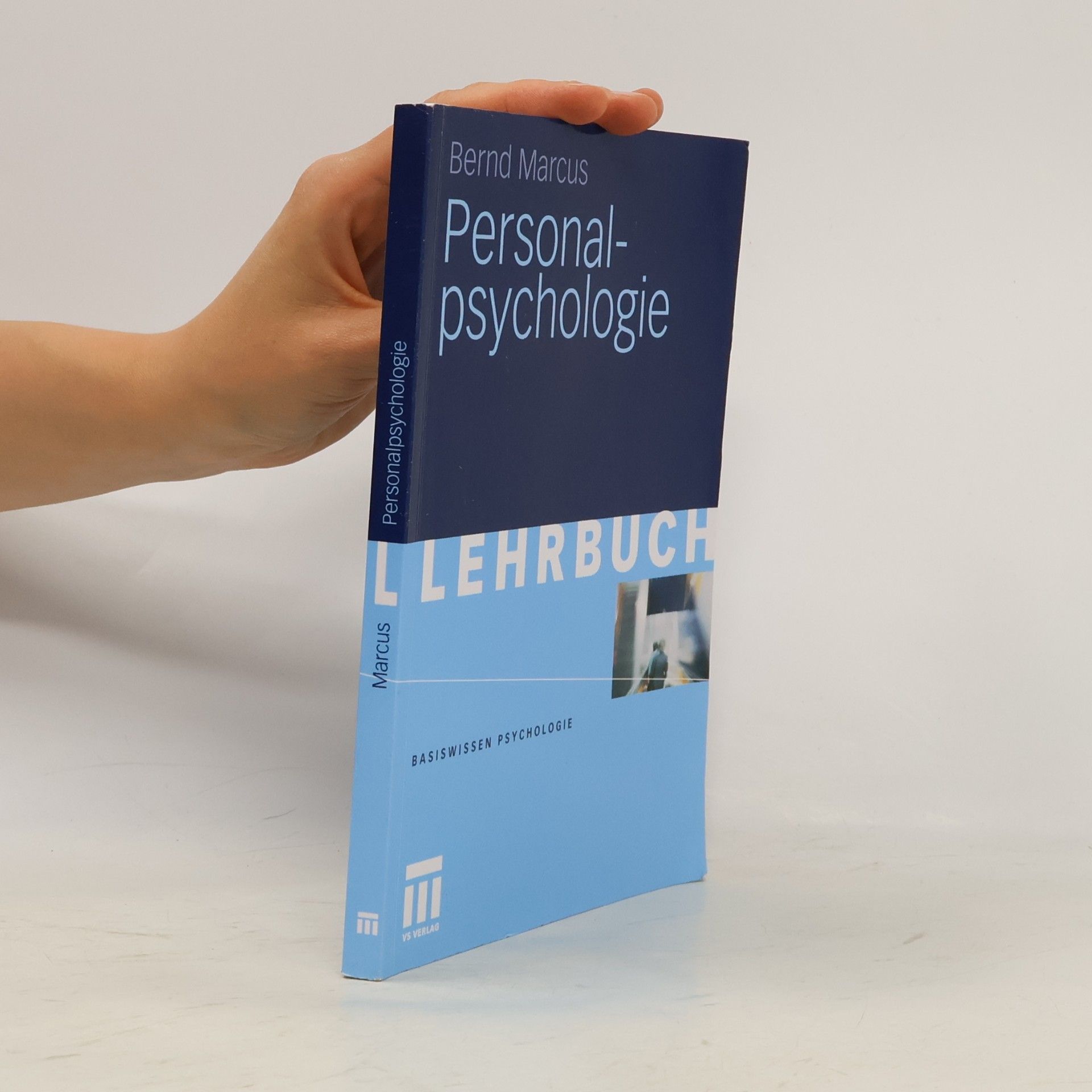 Bernd Marcus Basiswissen Psychologie: Personalpsychologie