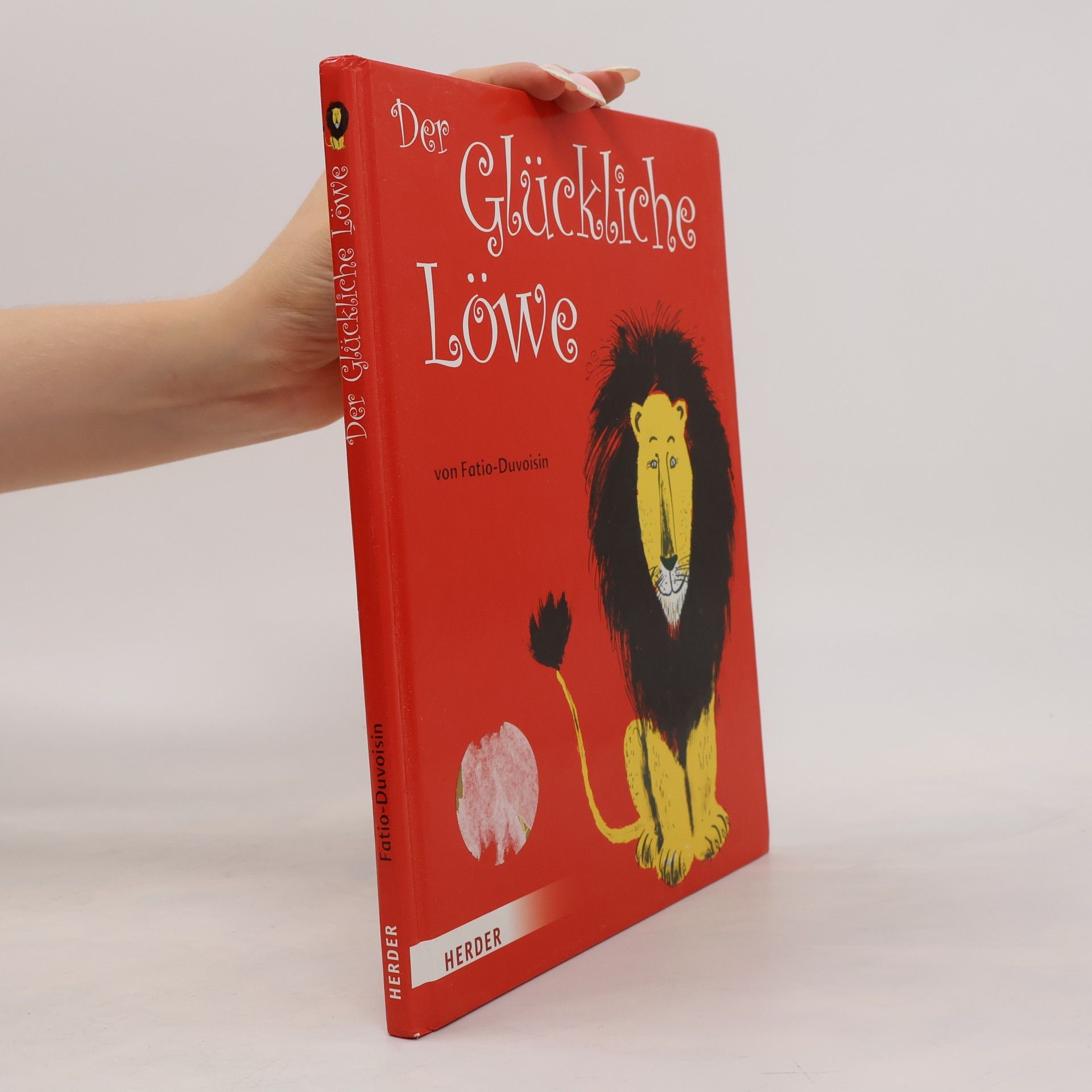 Louise Fatio Der glückliche Löwe