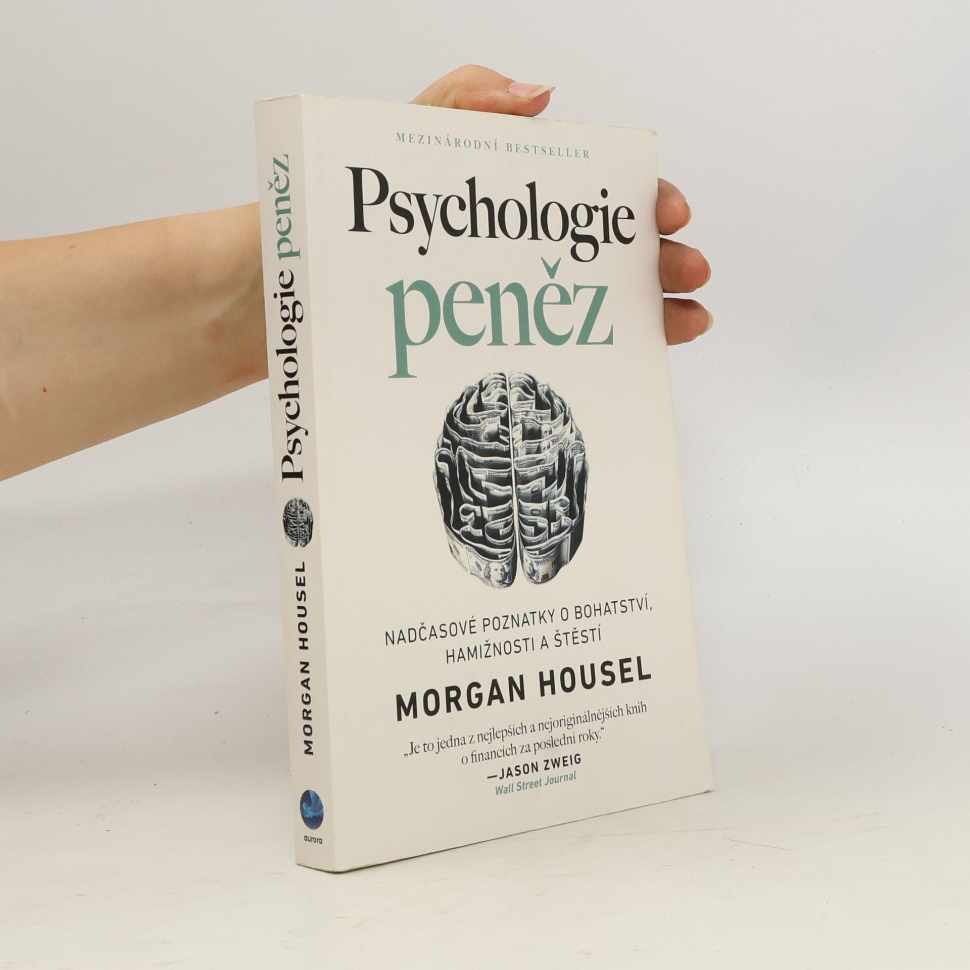 Morgan Housel Psychologie peněz. Nadčasové poznatky o bohatství, hamižnosti a štěstí