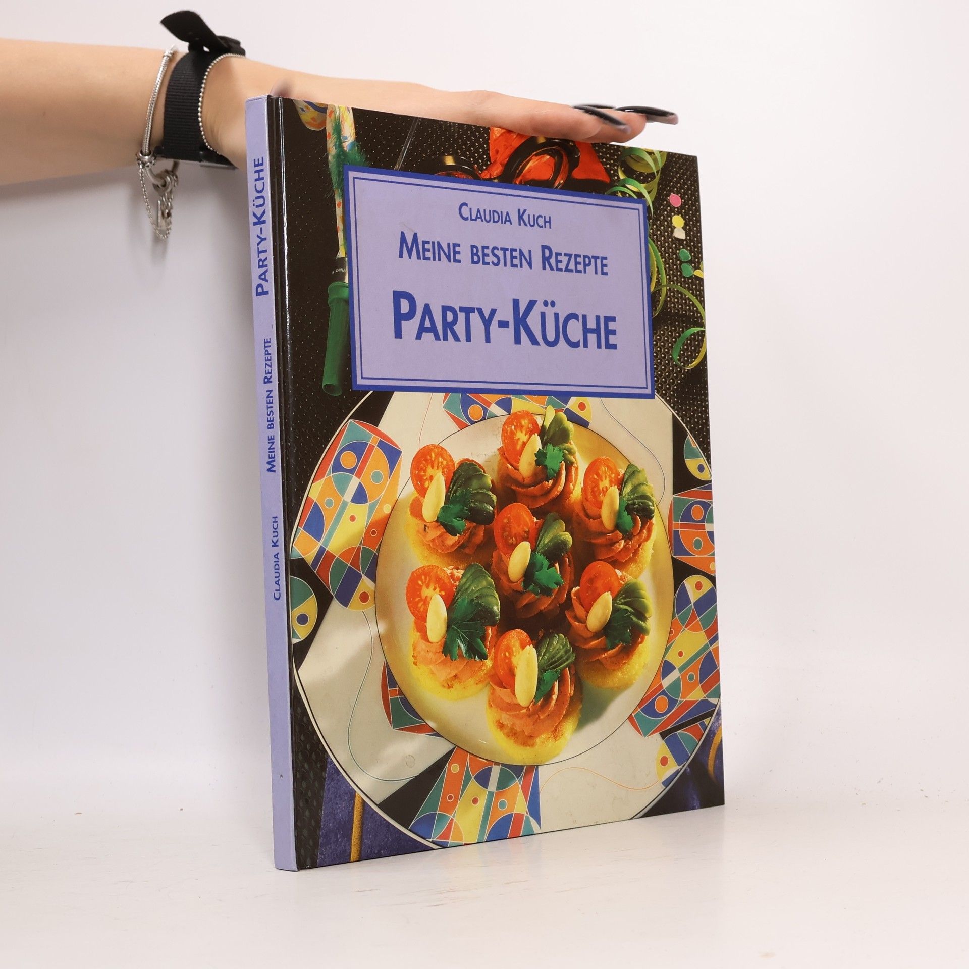 Claudia Kuch Meine Besten Rezepte. Party-Küche