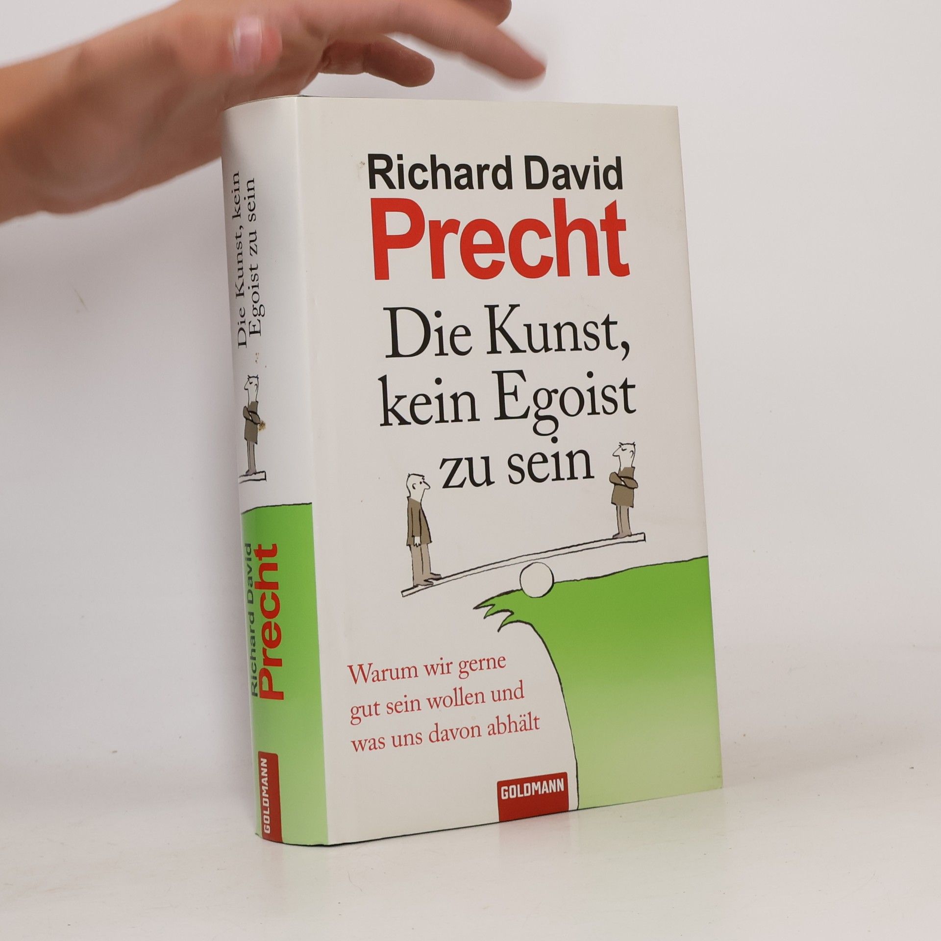 Richard David Precht Die Kunst, kein Egoist zu sein