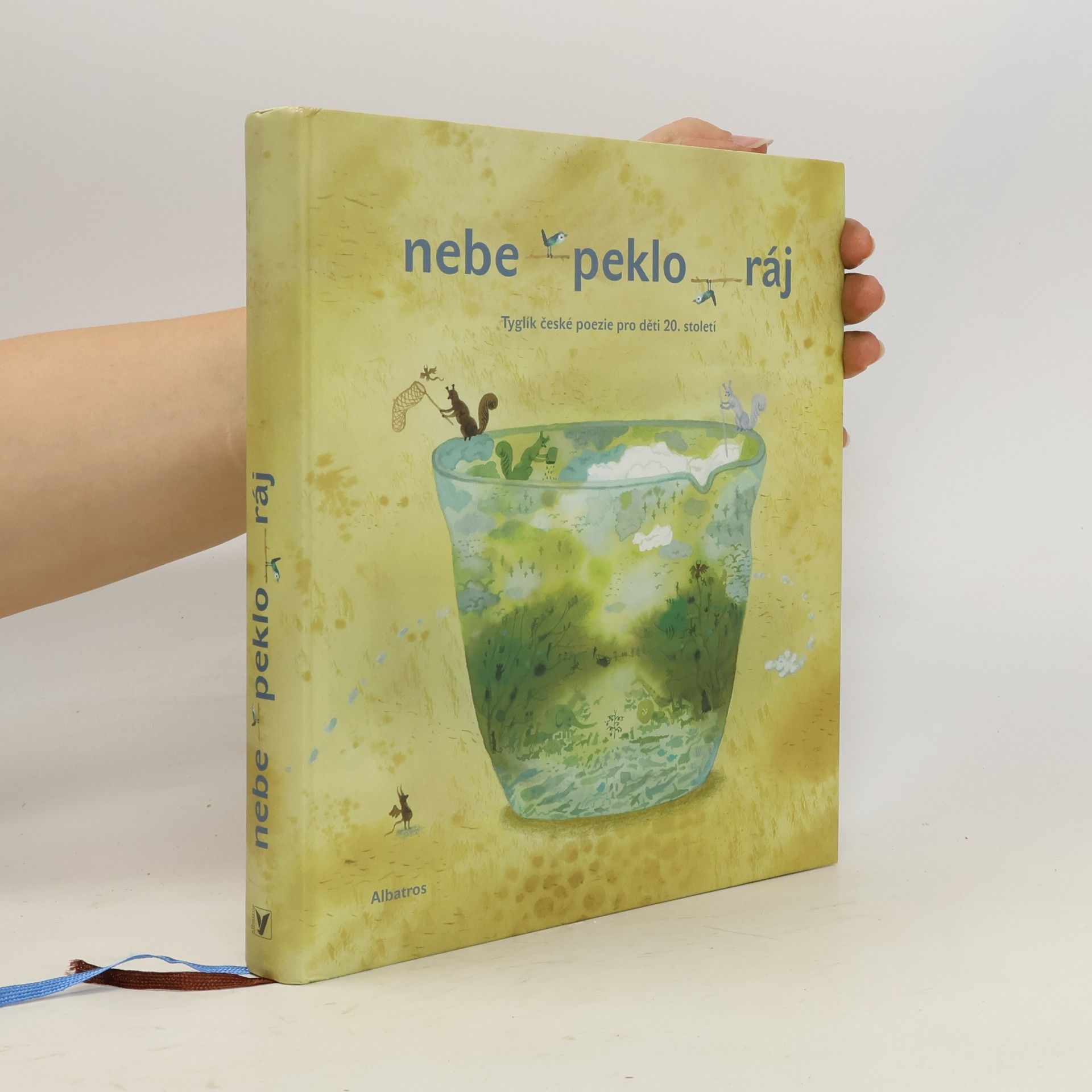 Radana Přenosilová Nebe - peklo - ráj. Tyglík české poezie pro děti 20. století