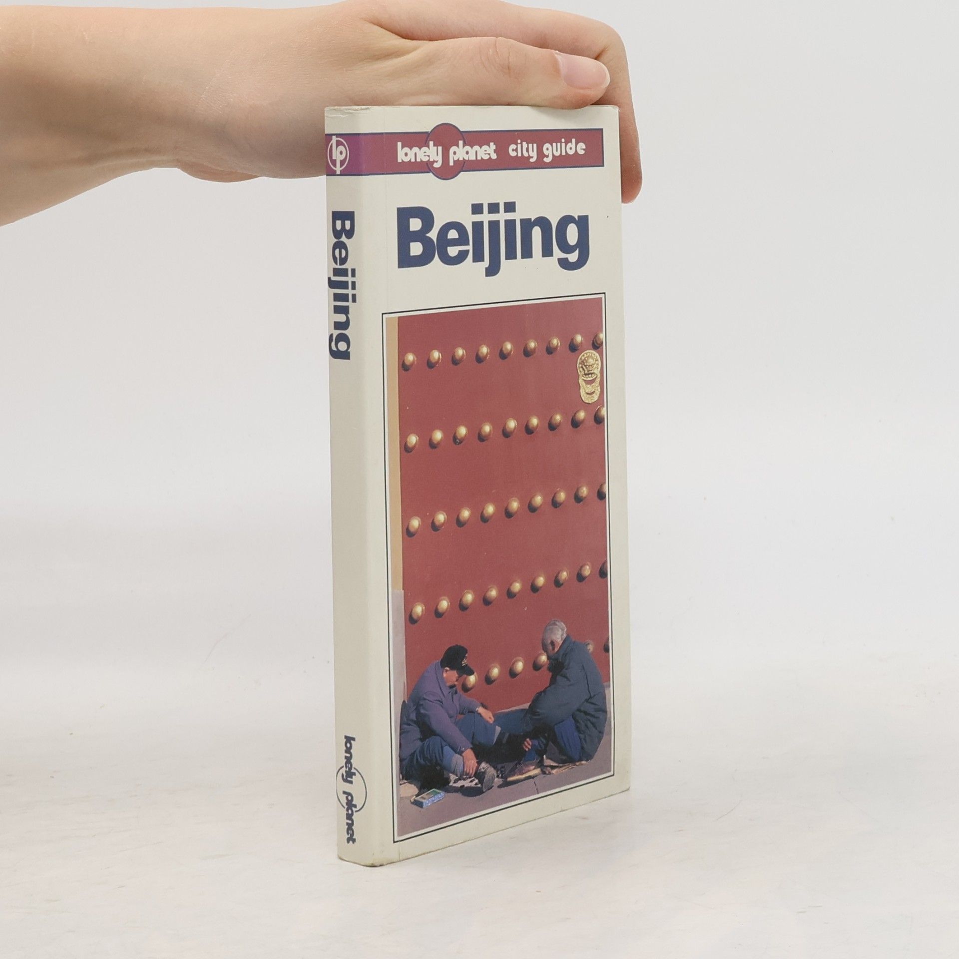 Robert Storey Lonely Planet: Beijing