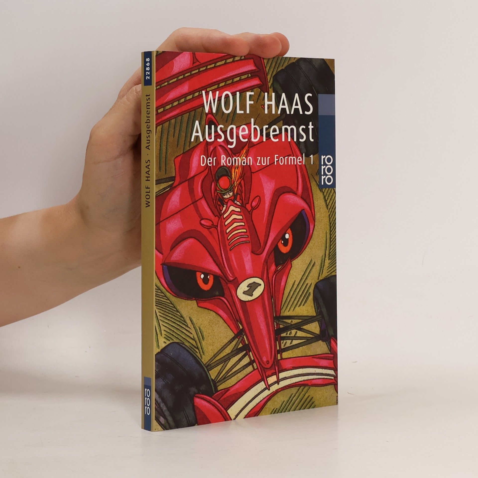 Wolf Haas Ausgebremst