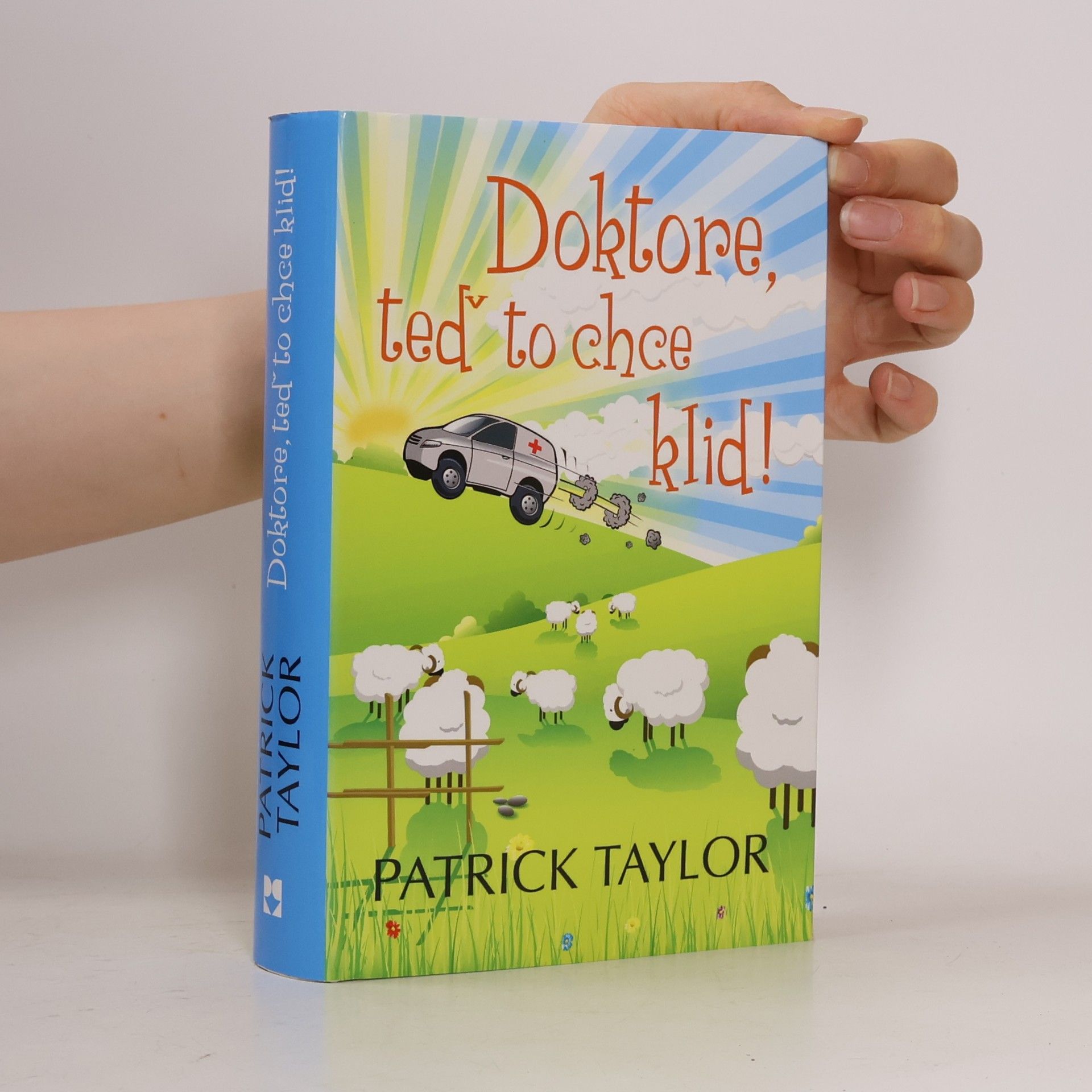 Patrick Taylor Doktore, teď to chce klid!