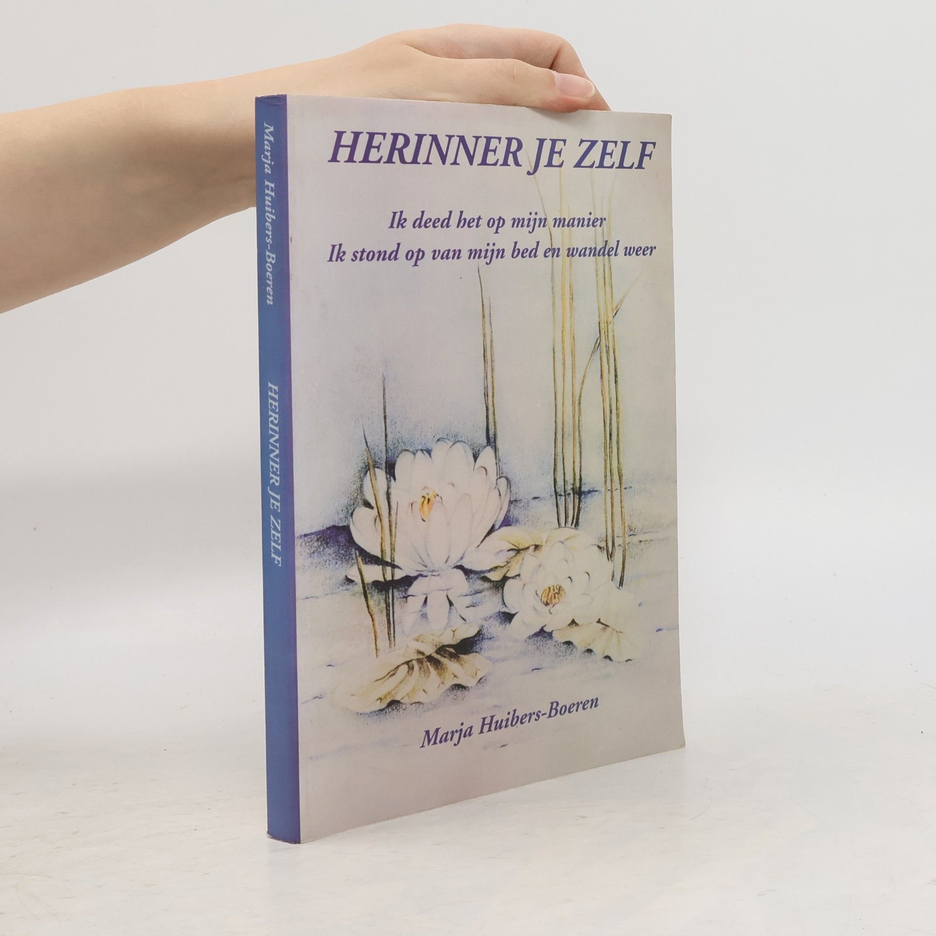 Marja Huibers-Boeren Herinner je zelf