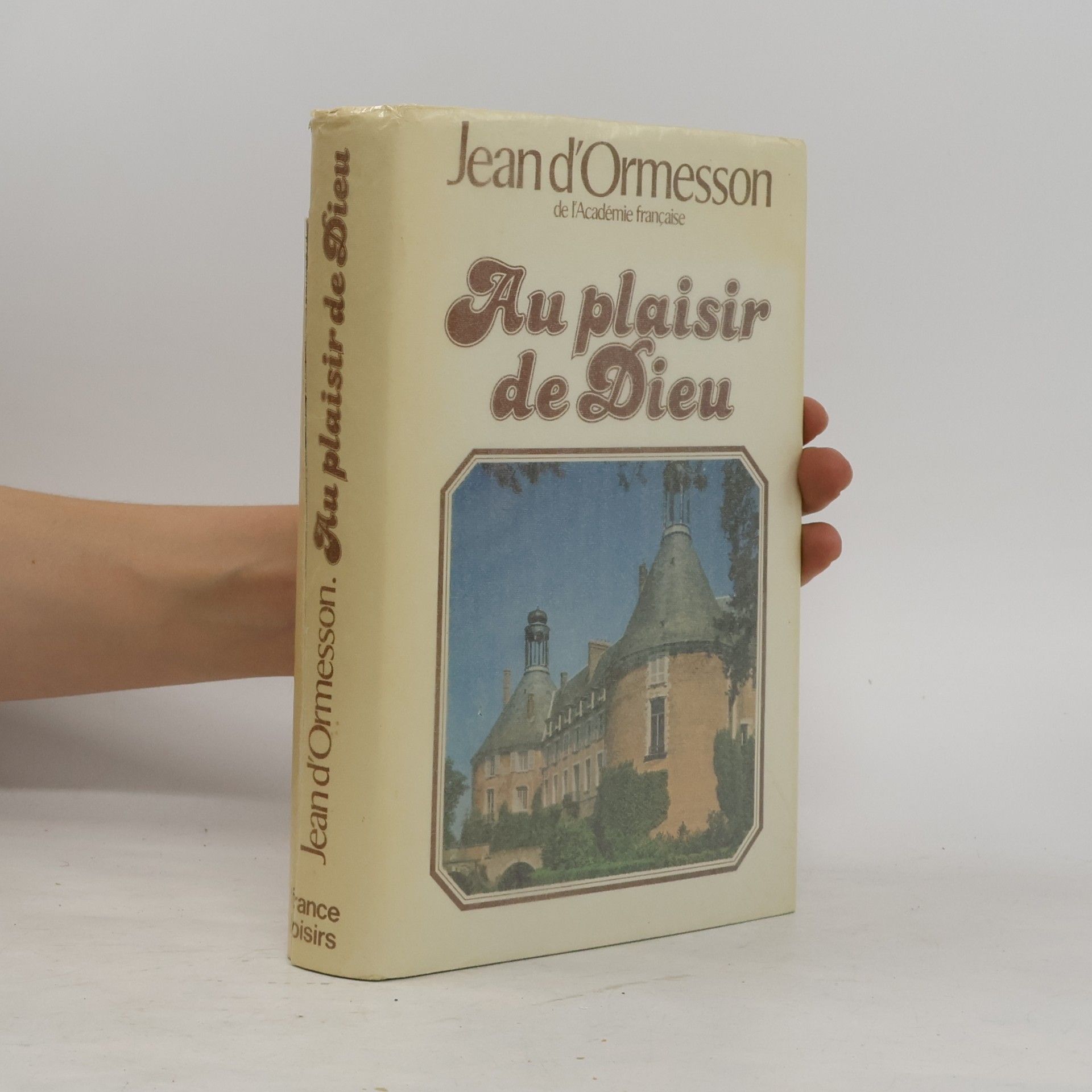 Jean d'Ormesson Au plaisir de Dieu