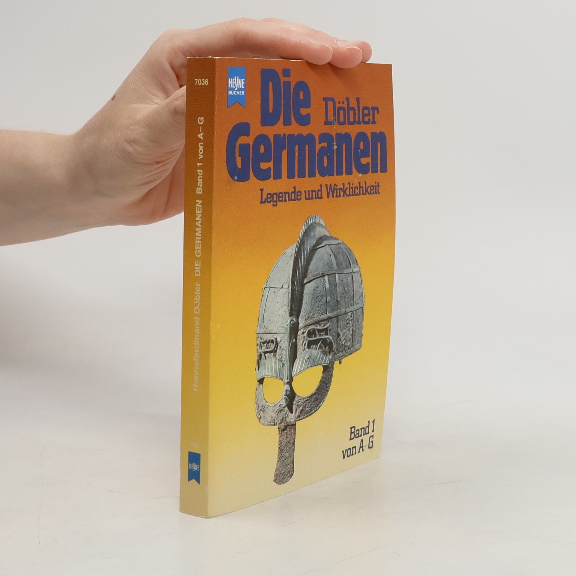 Hannsferdinand Döbler Die Germanen. Legende und Wirklichkeit 1, von A-G