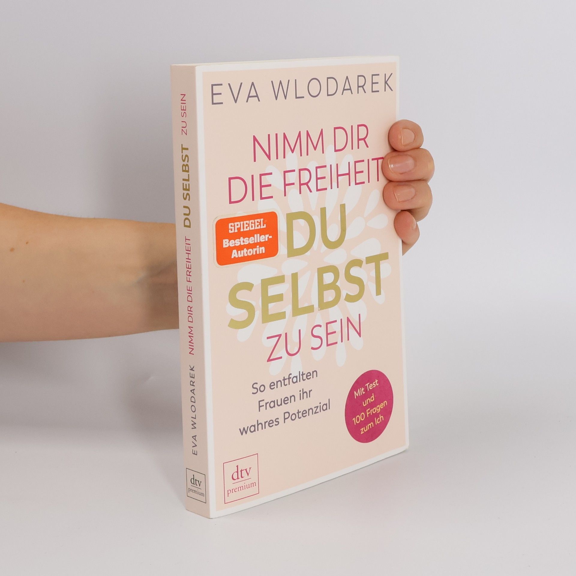 Eva Wlodarek Nimm dir die Freiheit, du selbst zu sein