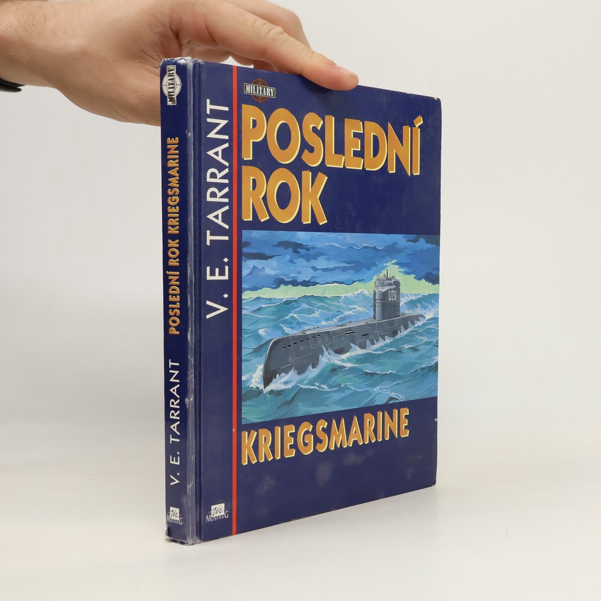 V. E. Tarrant Poslední rok Kriegsmarine