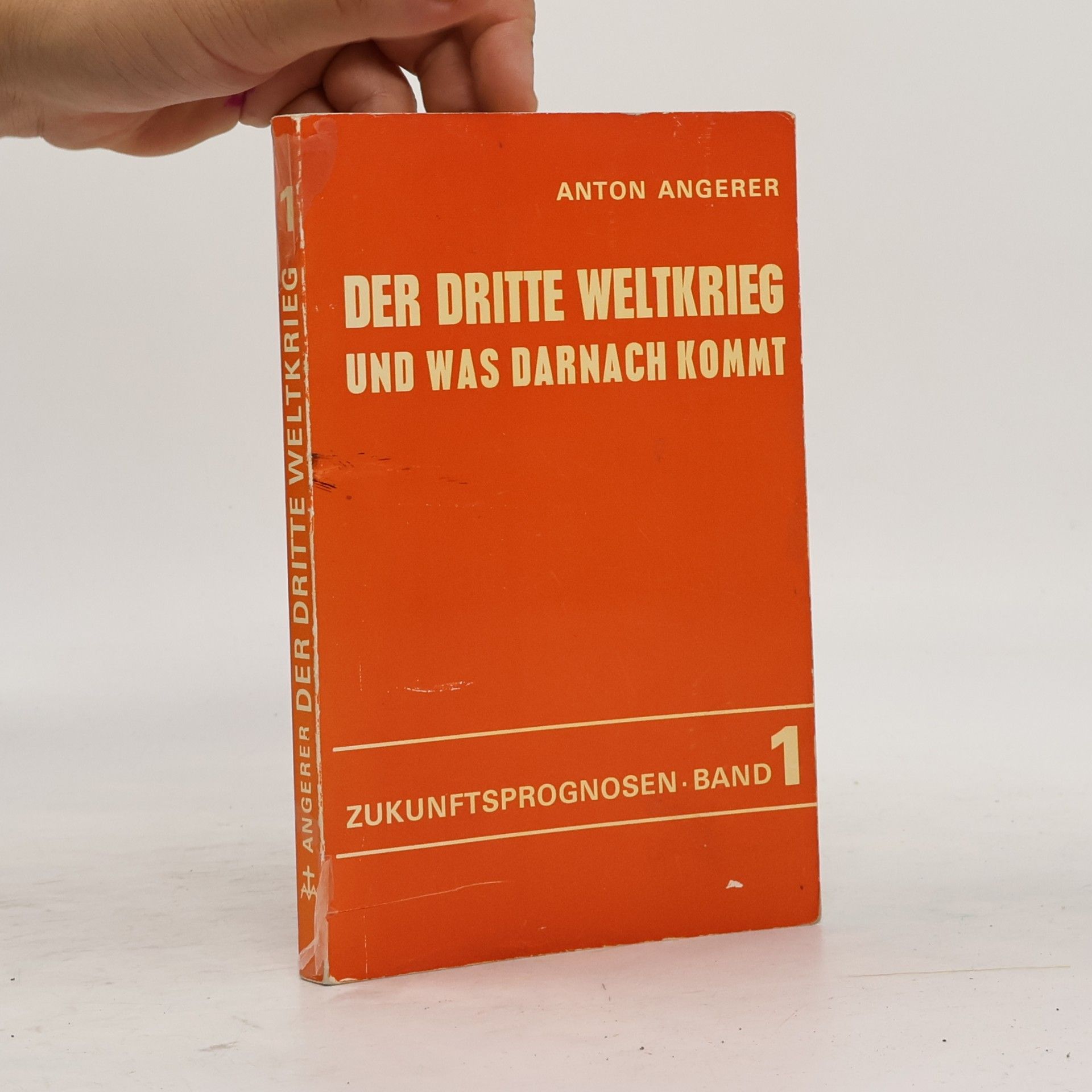 Anton Angerer Der Dritte Weltkrieg und was Darnach Kommt