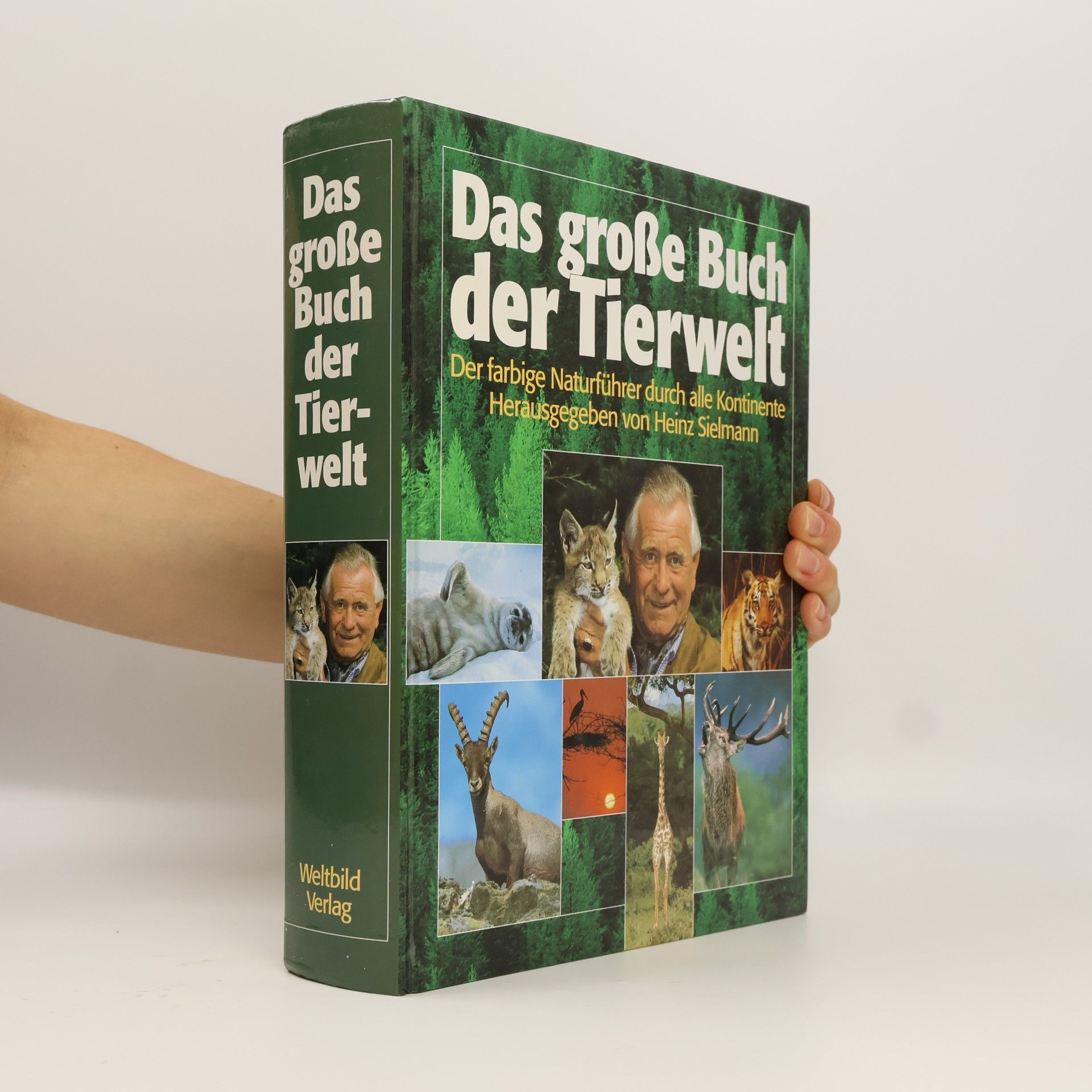 Siegfried Schmitz Das große Buch der Tierwelt. Der farbige Naturführer durch alle Kontinente